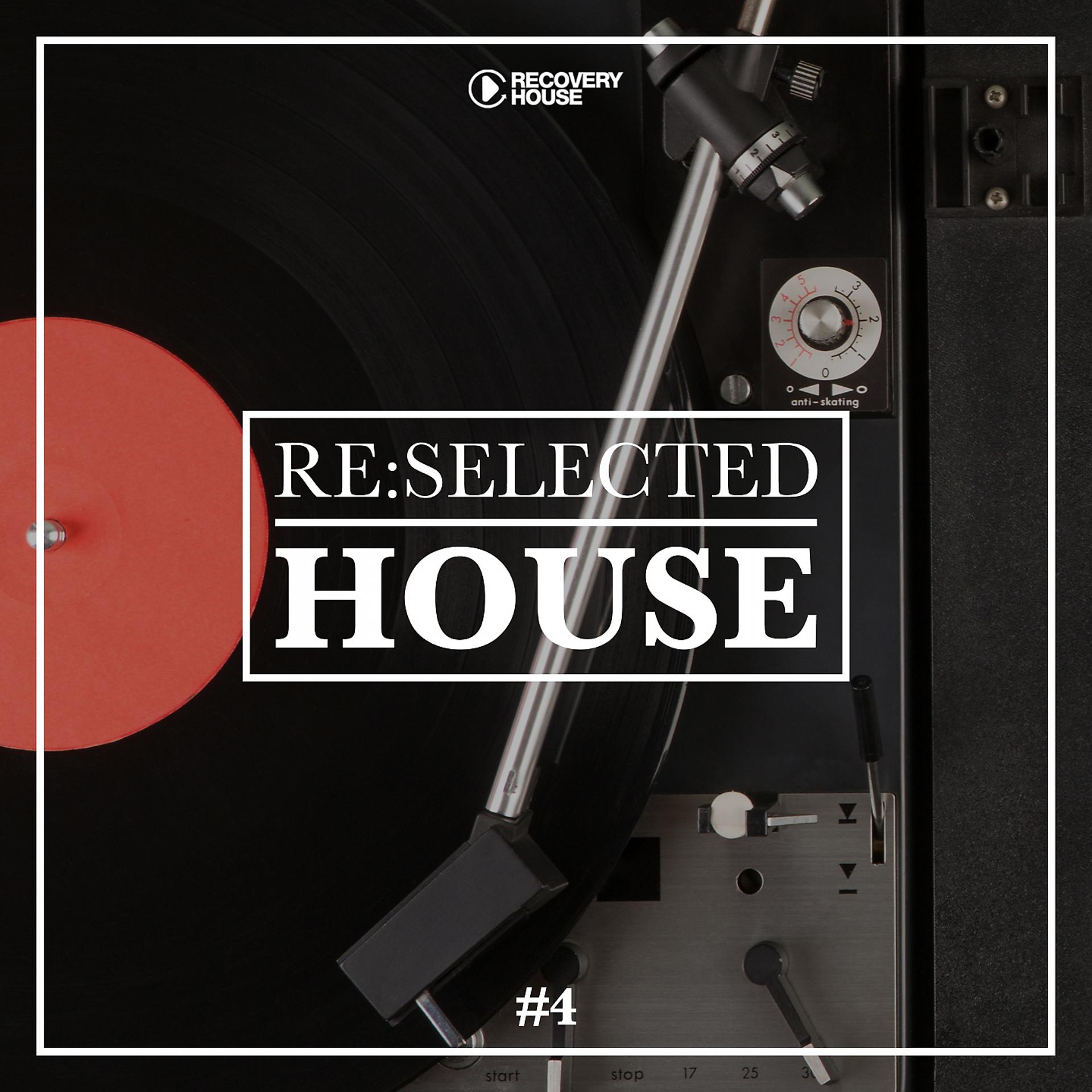 Постер альбома Re:selected House, Vol. 4