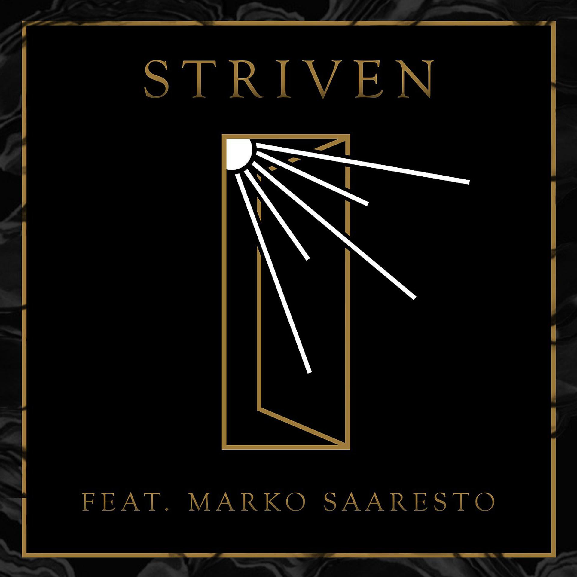 Постер альбома Striven (feat. Marko Saaresto)