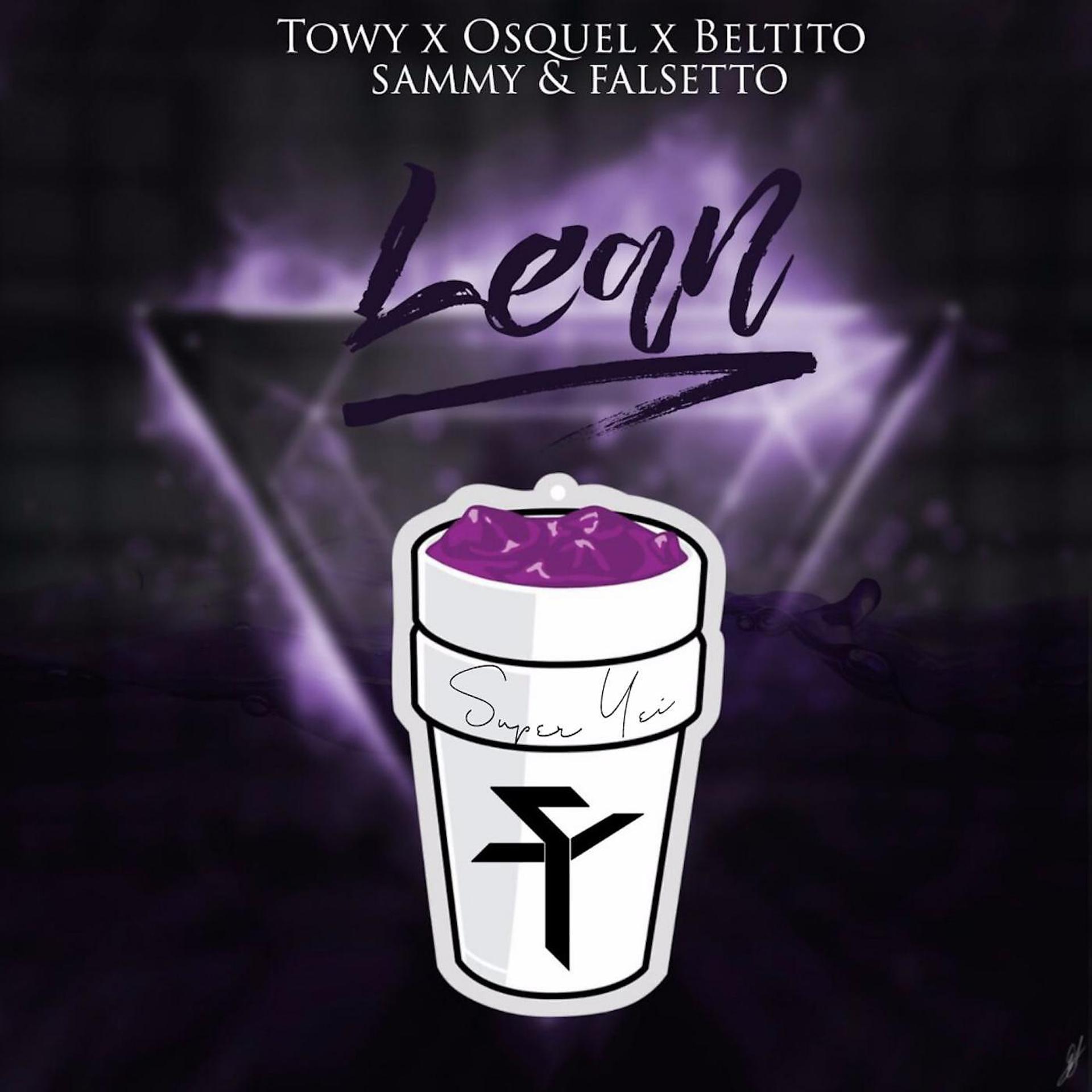 Постер альбома Lean (feat. Towy, Osquel, Beltito & Sammy & Falsetto)
