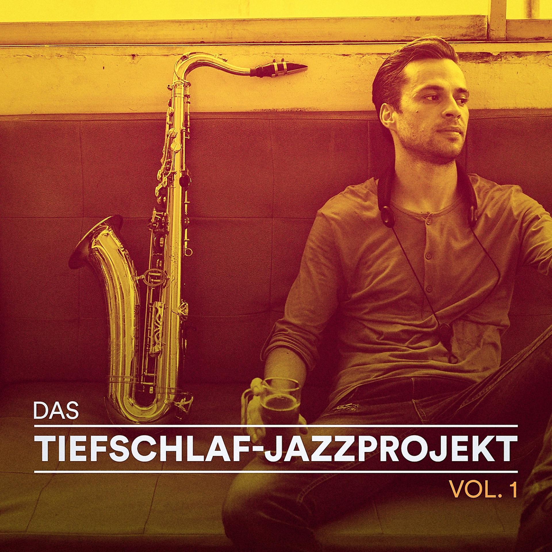 Постер альбома Das Tiefschlaf-Jazzprojekt, Vol. 1 (Entspannender Jazz für friedliche Nächte)