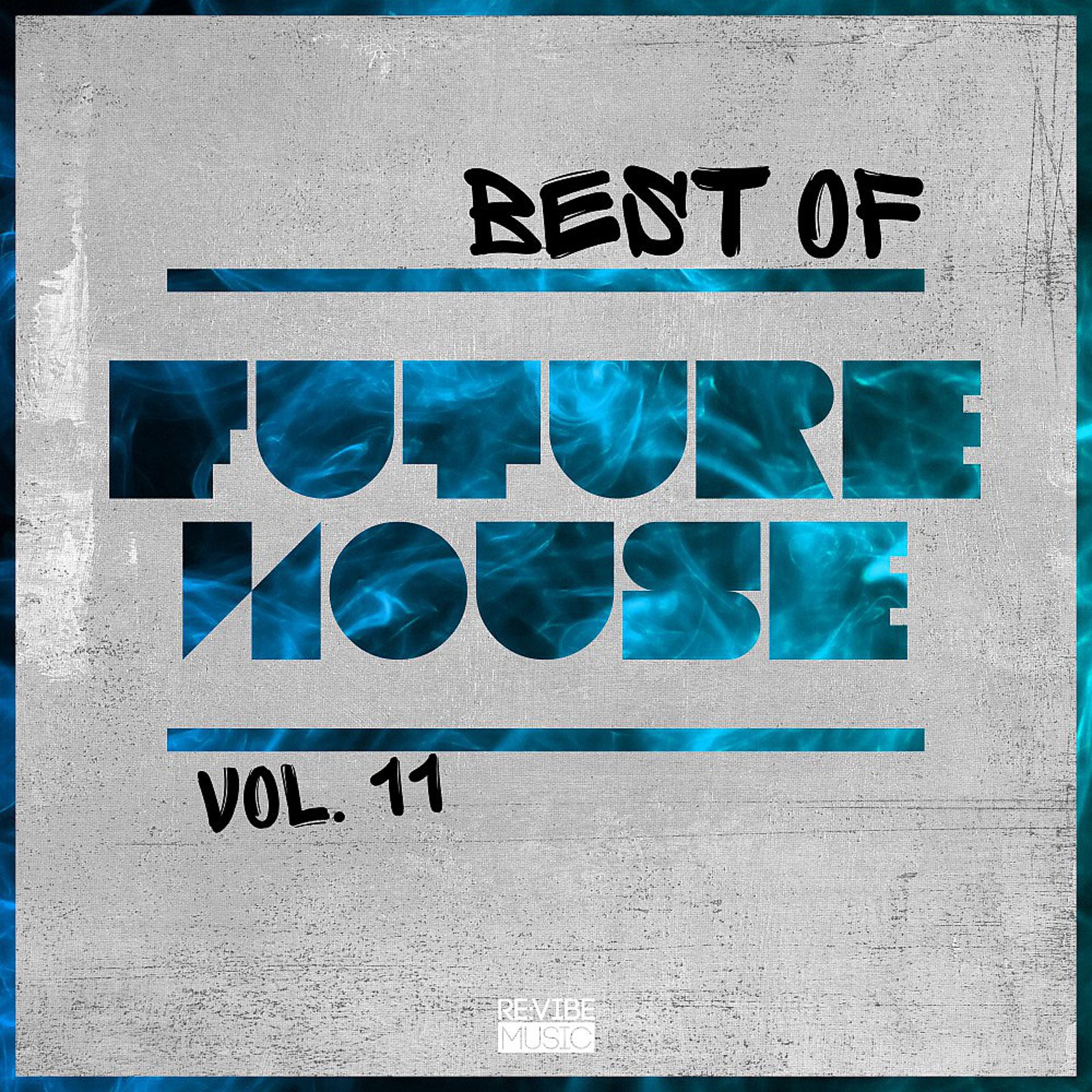Постер альбома Best of Future House, Vol. 11