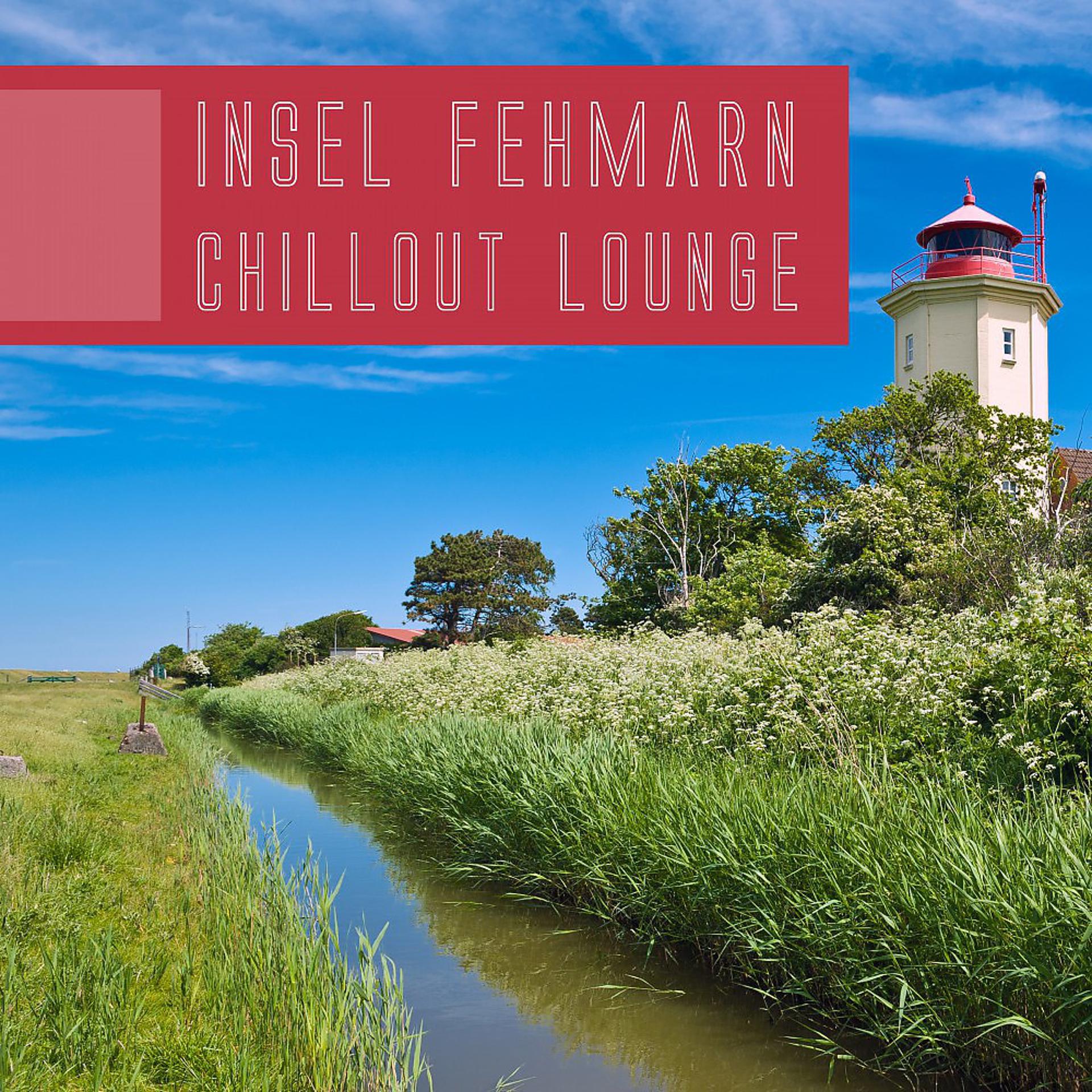 Постер альбома Insel Fehmarn Chillout Lounge