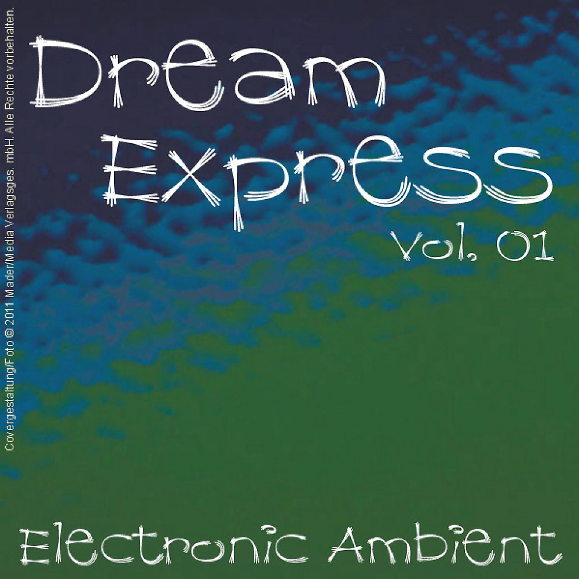Постер альбома Dream Express - Electronic Ambient Vol. 1