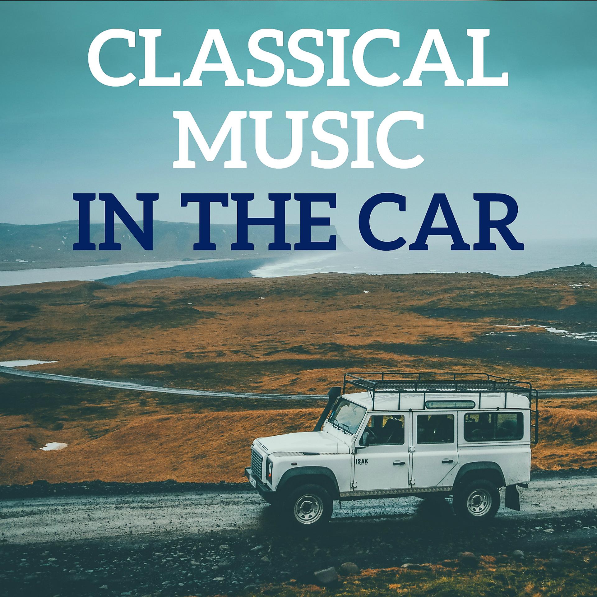 Постер альбома Classical Music In The Car
