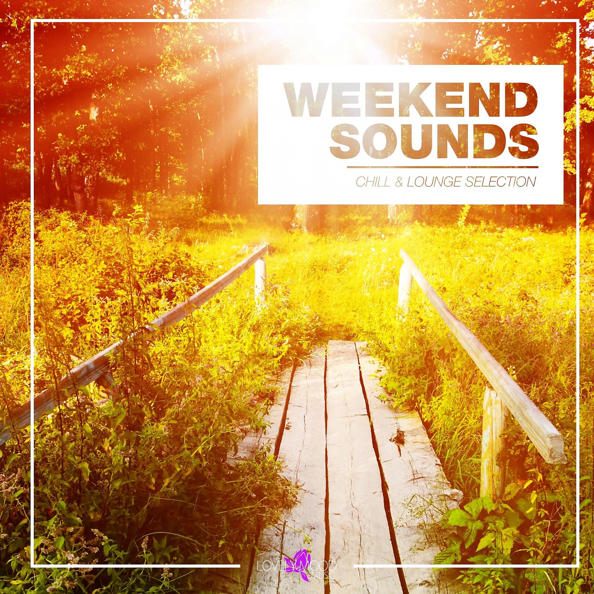 Постер альбома Weekend Sounds - Chill & Lounge Selection