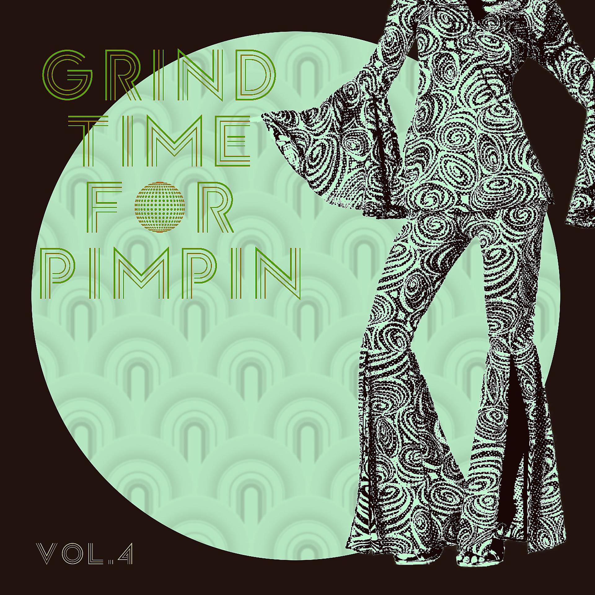 Постер альбома Grind Time For Pimpin,Vol.4