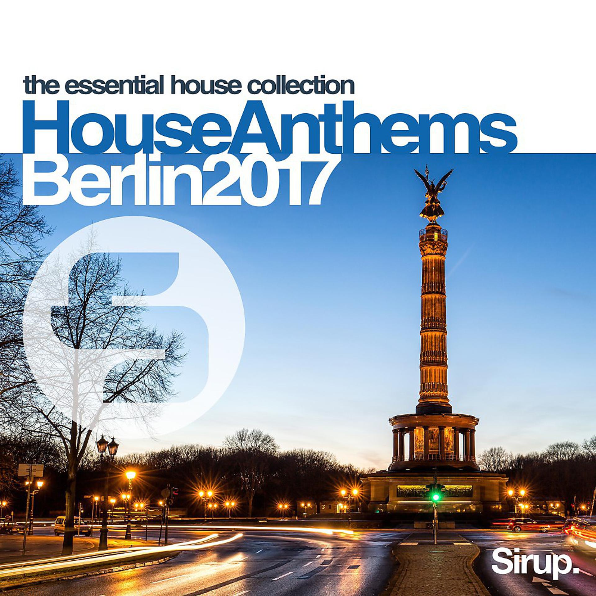 Постер альбома Sirup House Anthems Berlin 2017
