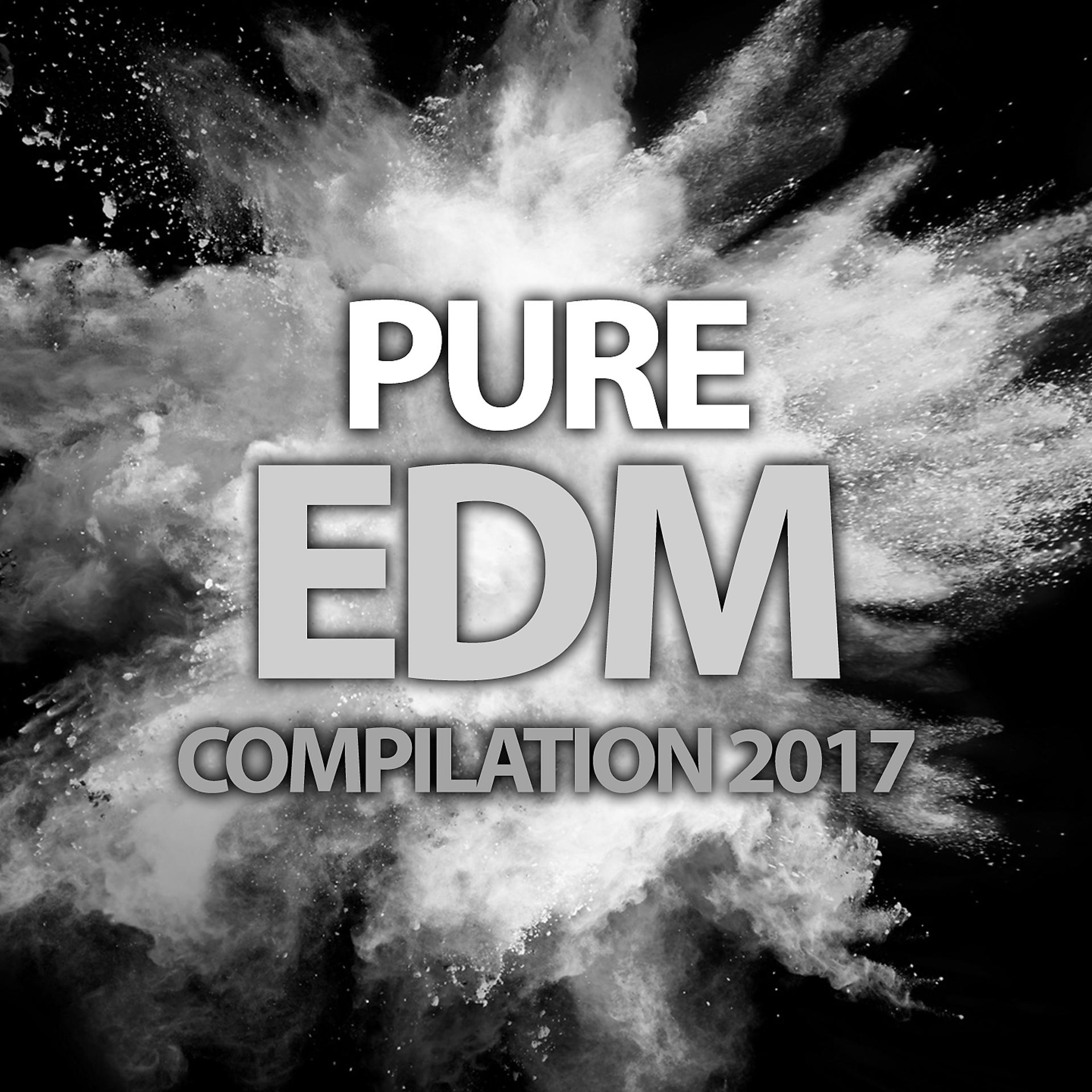 Постер альбома Pure EDM Compilation 2017