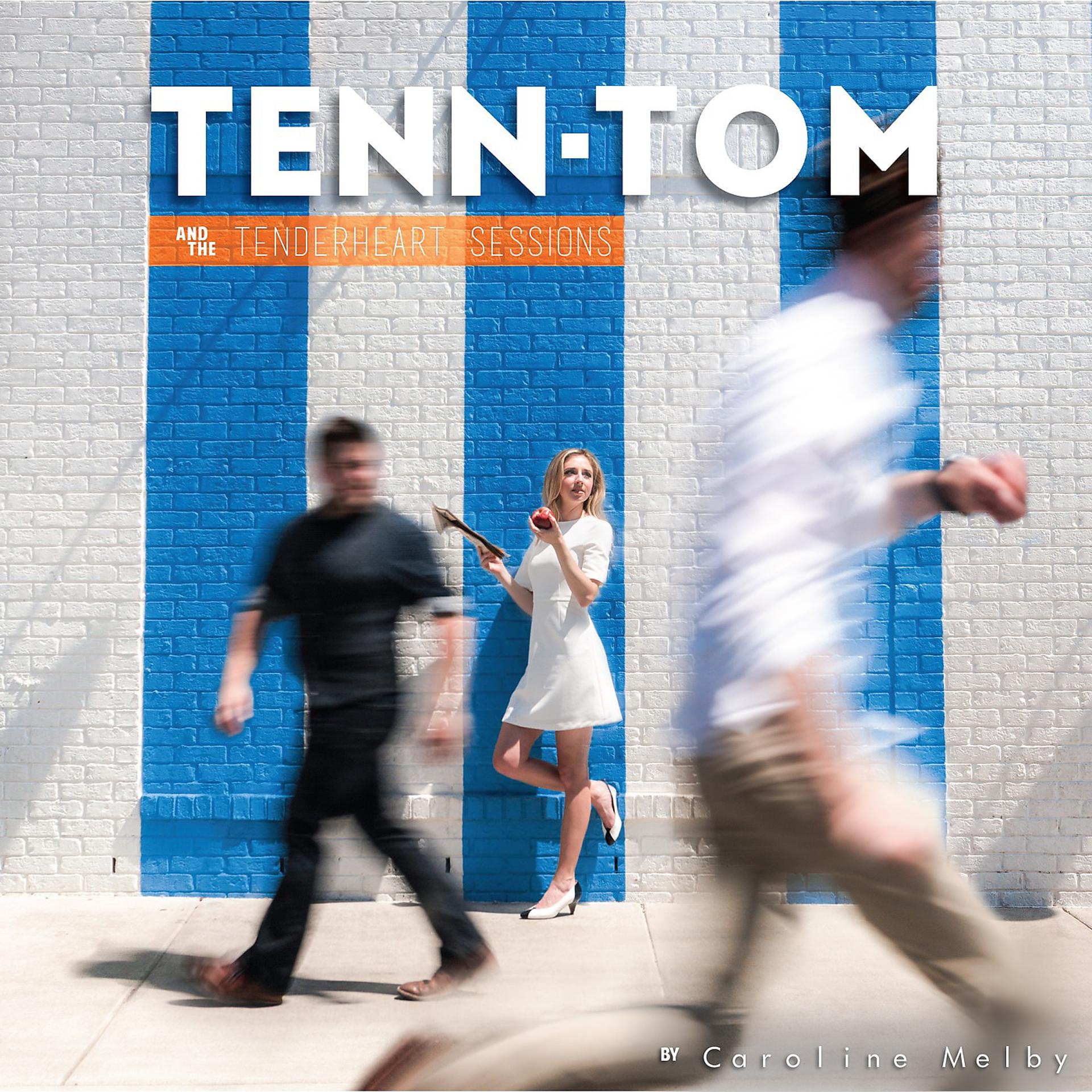 Постер альбома Tenn-Tom & the Tenderheart Sessions