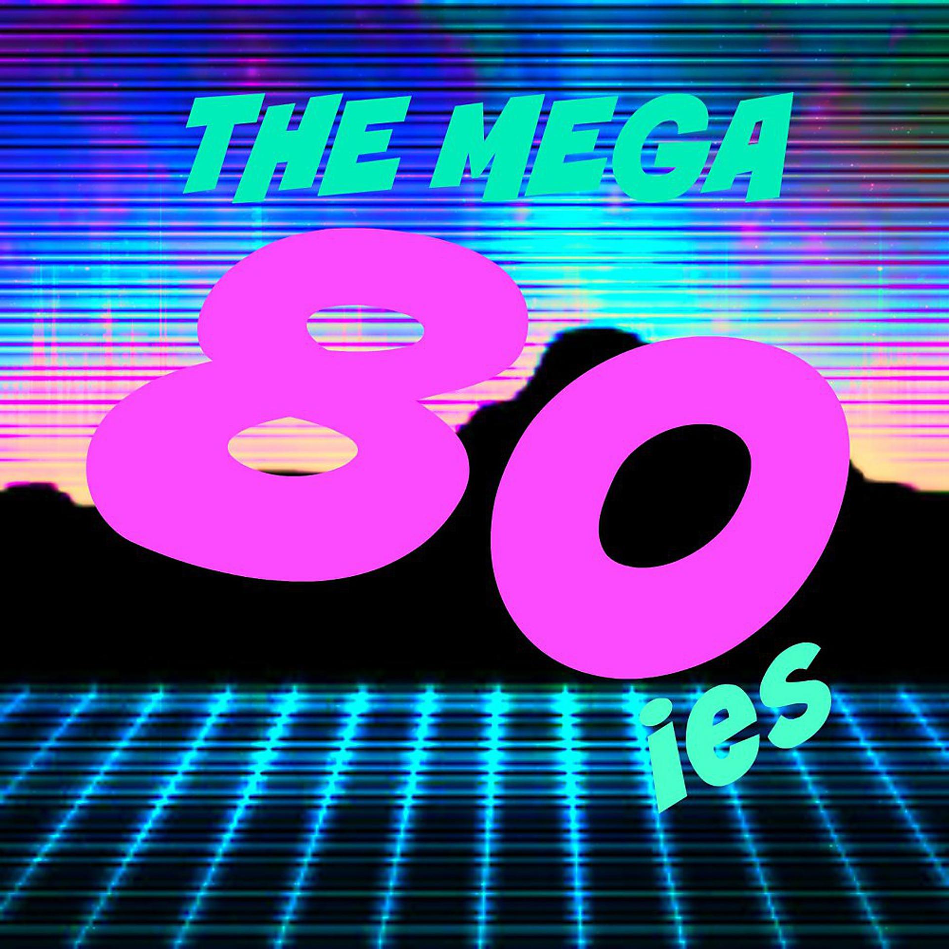 Постер альбома The Mega 80's