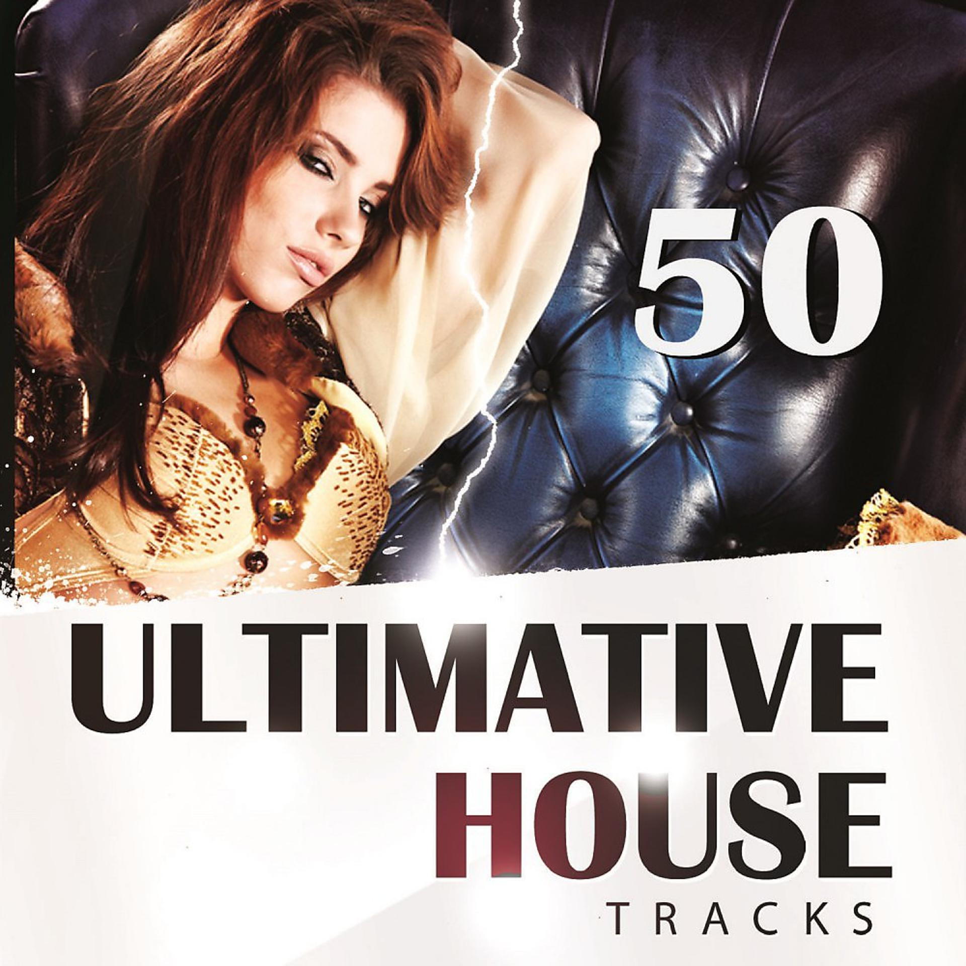 Постер альбома 50 Ultimative House Tracks