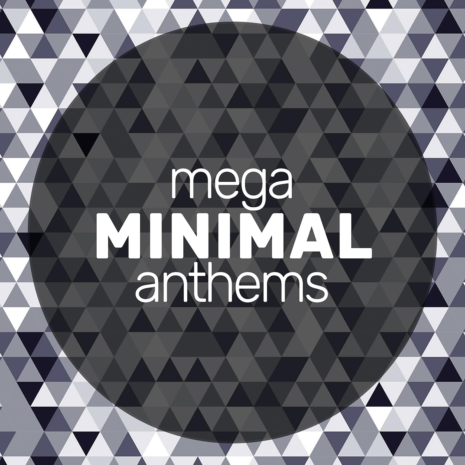 Постер альбома Mega Minimal Anthems