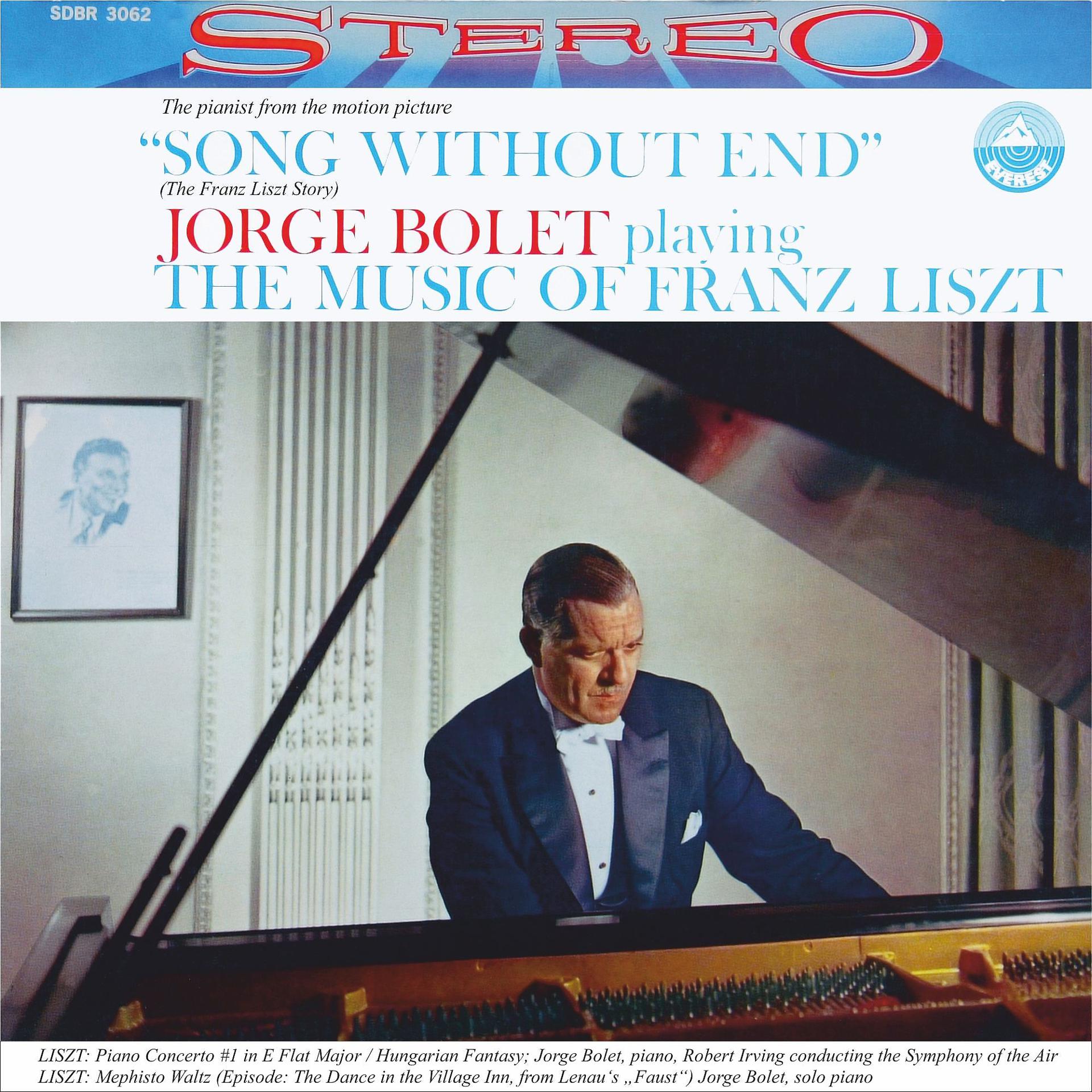 Постер альбома Jorge Bolet playing the Music of Franz Liszt (Transferred from the Original Everest Records Master Tapes)