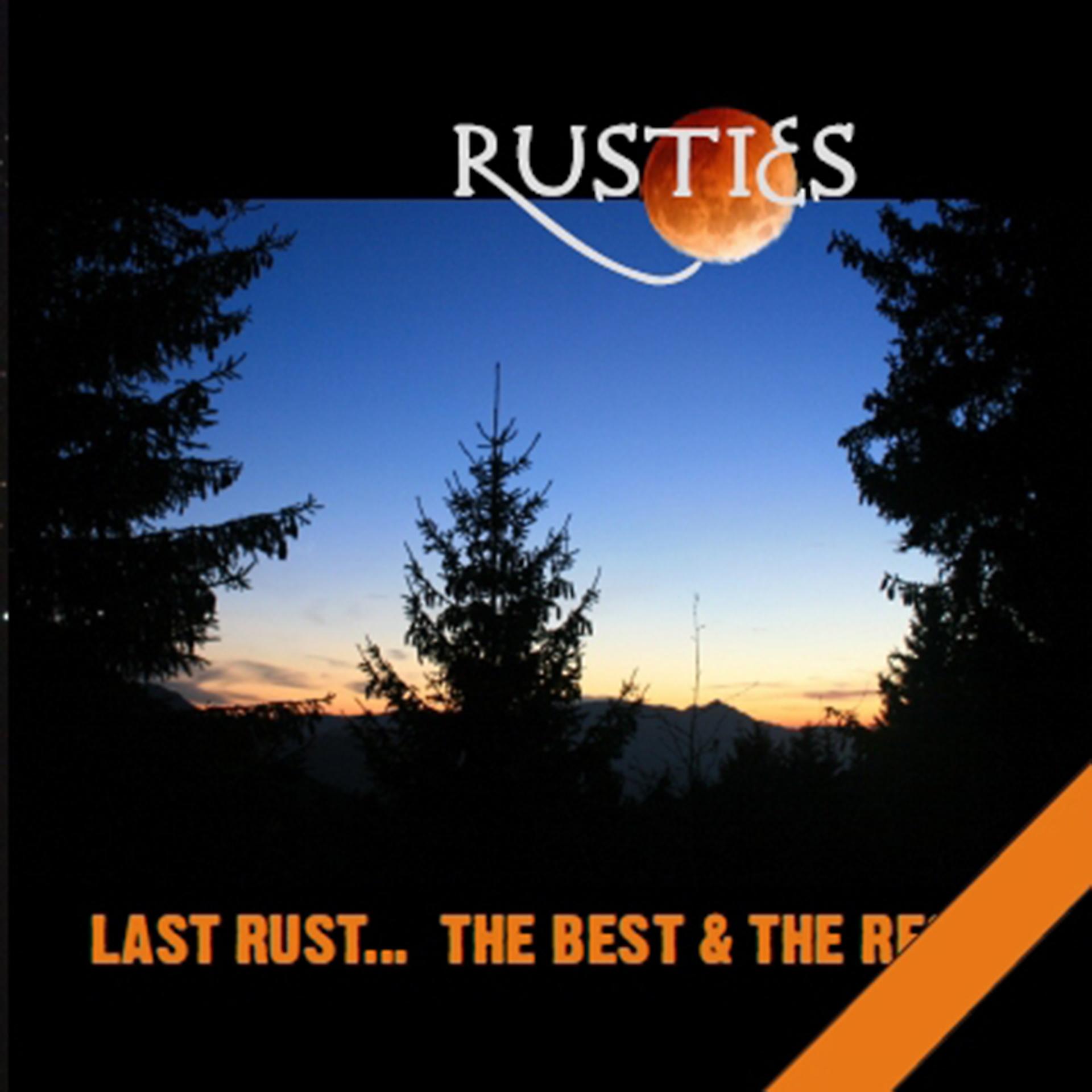 Постер альбома Last Rust... The Best & the Rest