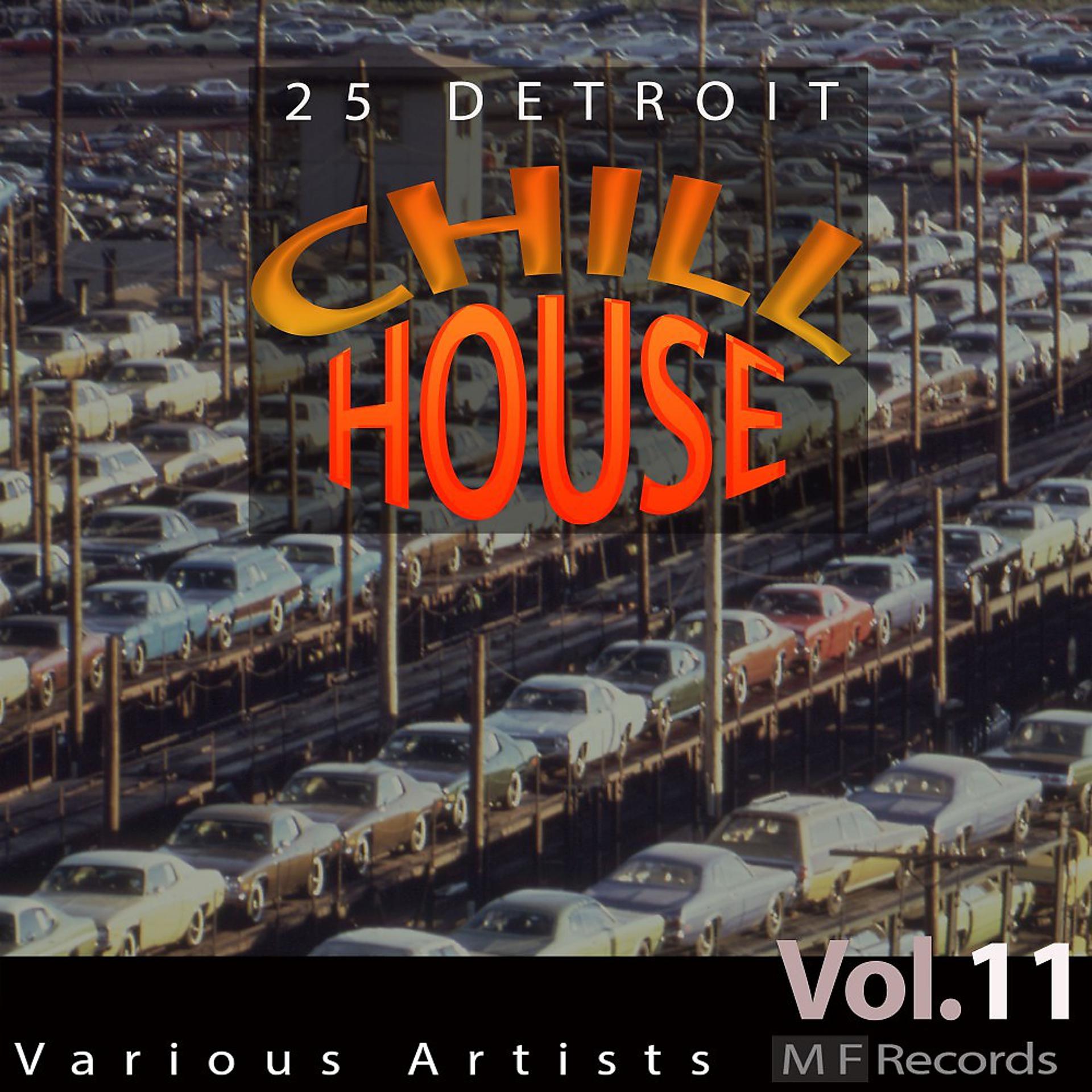 Постер альбома 25 Detroit Chillhouse, Vol. 11