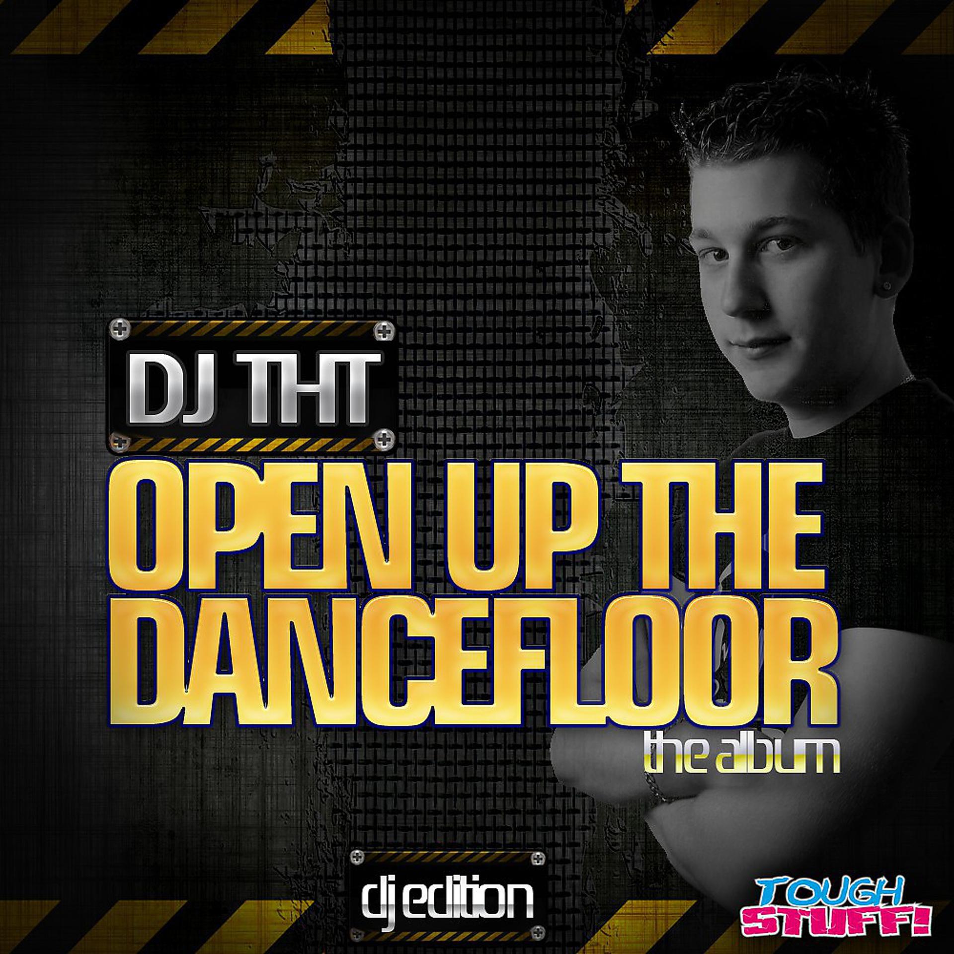 Постер альбома Open Up the Dancefloor (Deejay Edition)