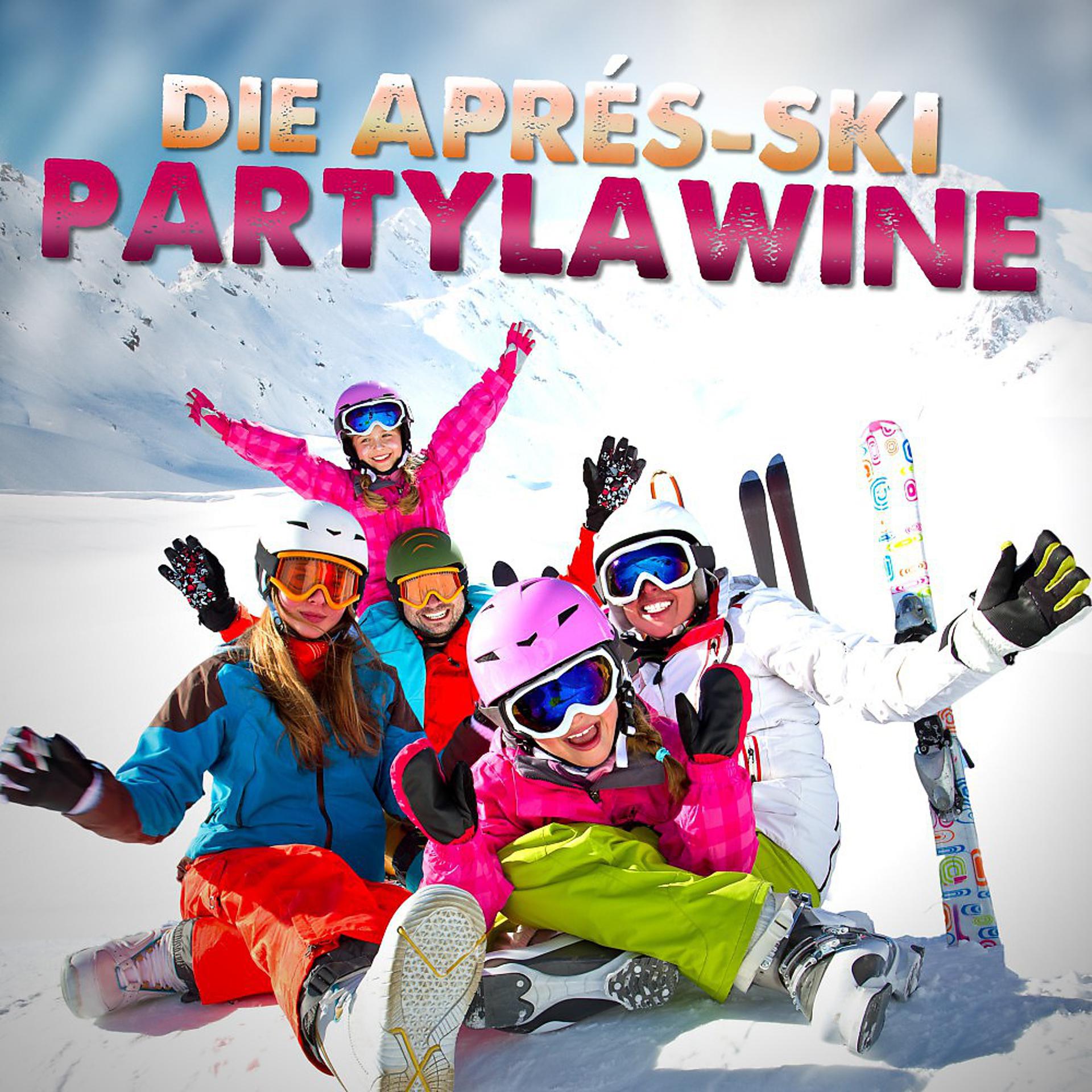 Постер альбома Die Après-Ski Partylawine
