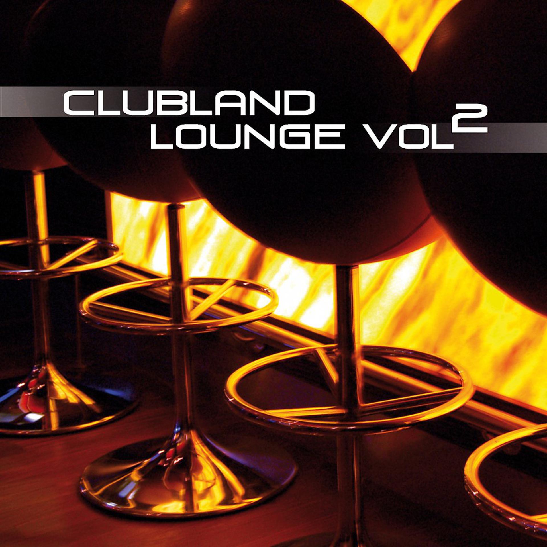 Постер альбома Clubland Lounge, Vol. 2