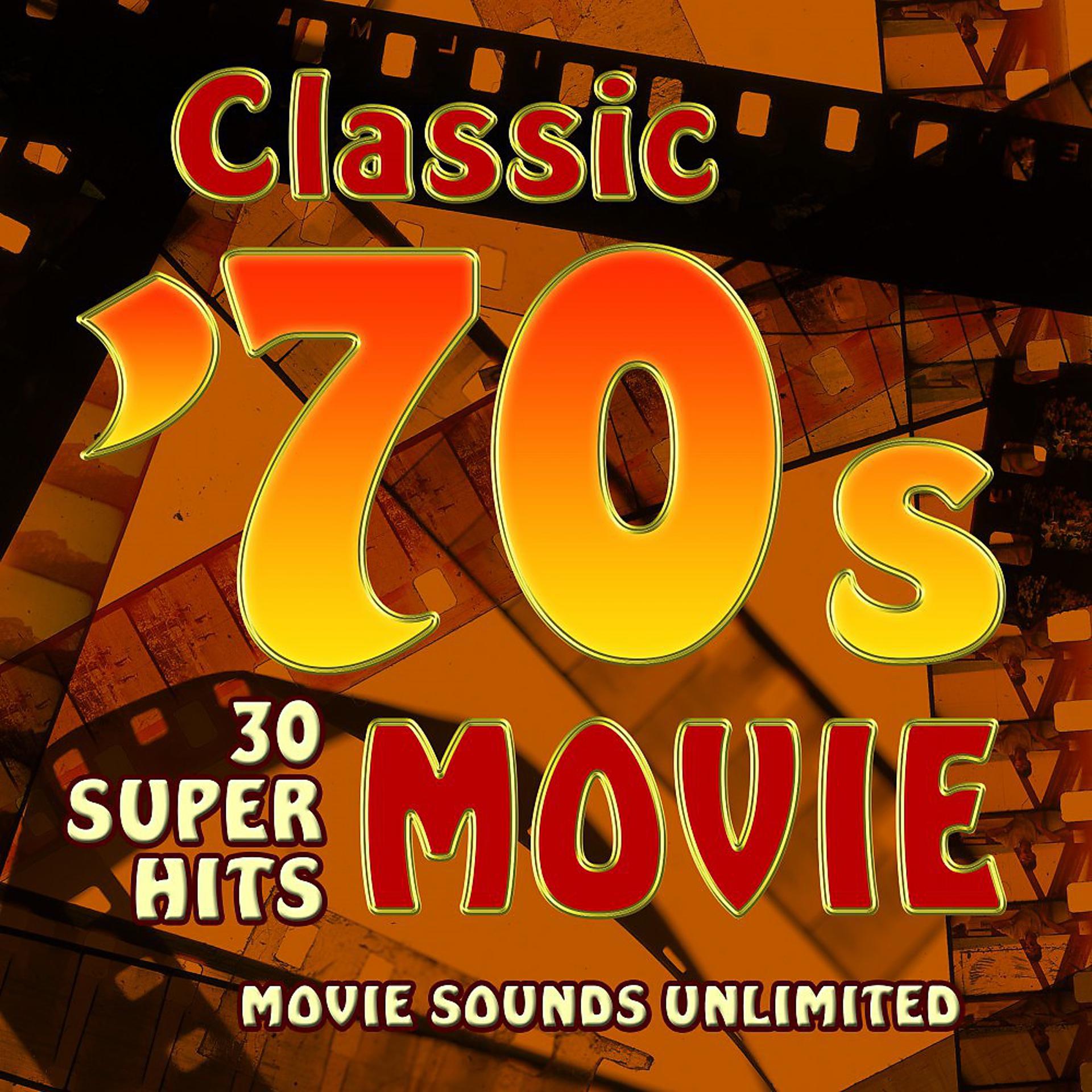 Постер альбома Classic 70s Movie Hits - 30 Super Hits