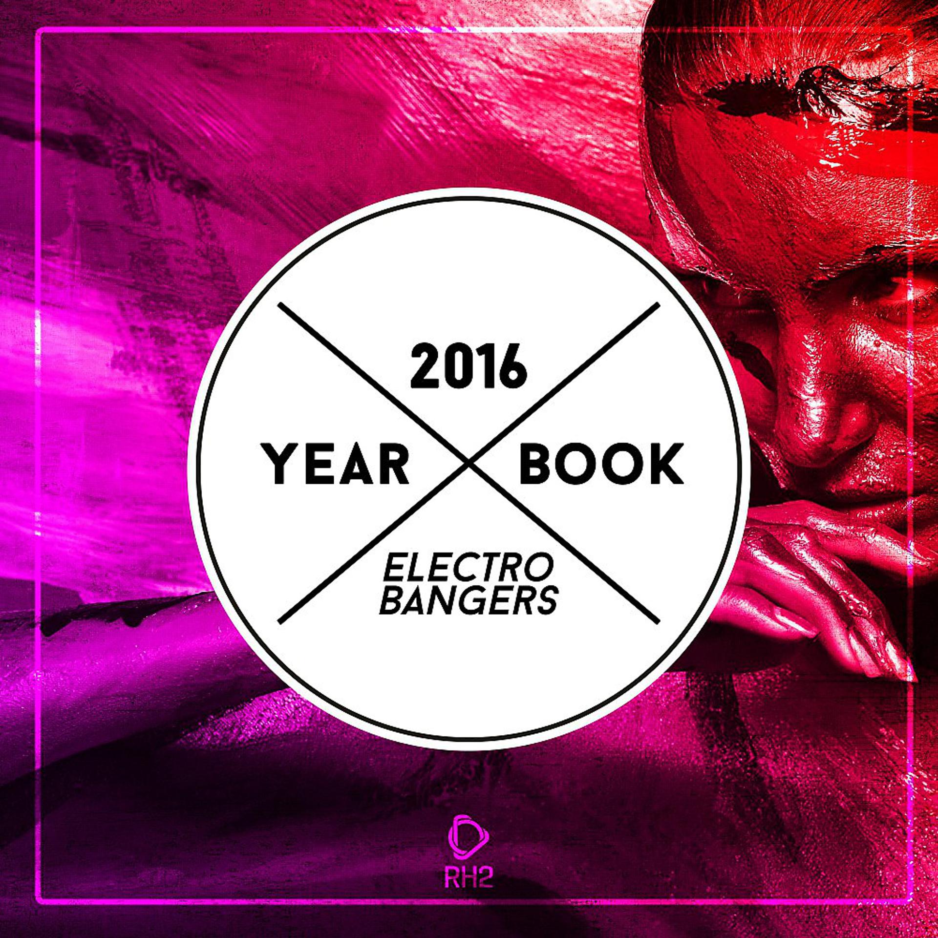Постер альбома Yearbook 2016 - Electro Bangers