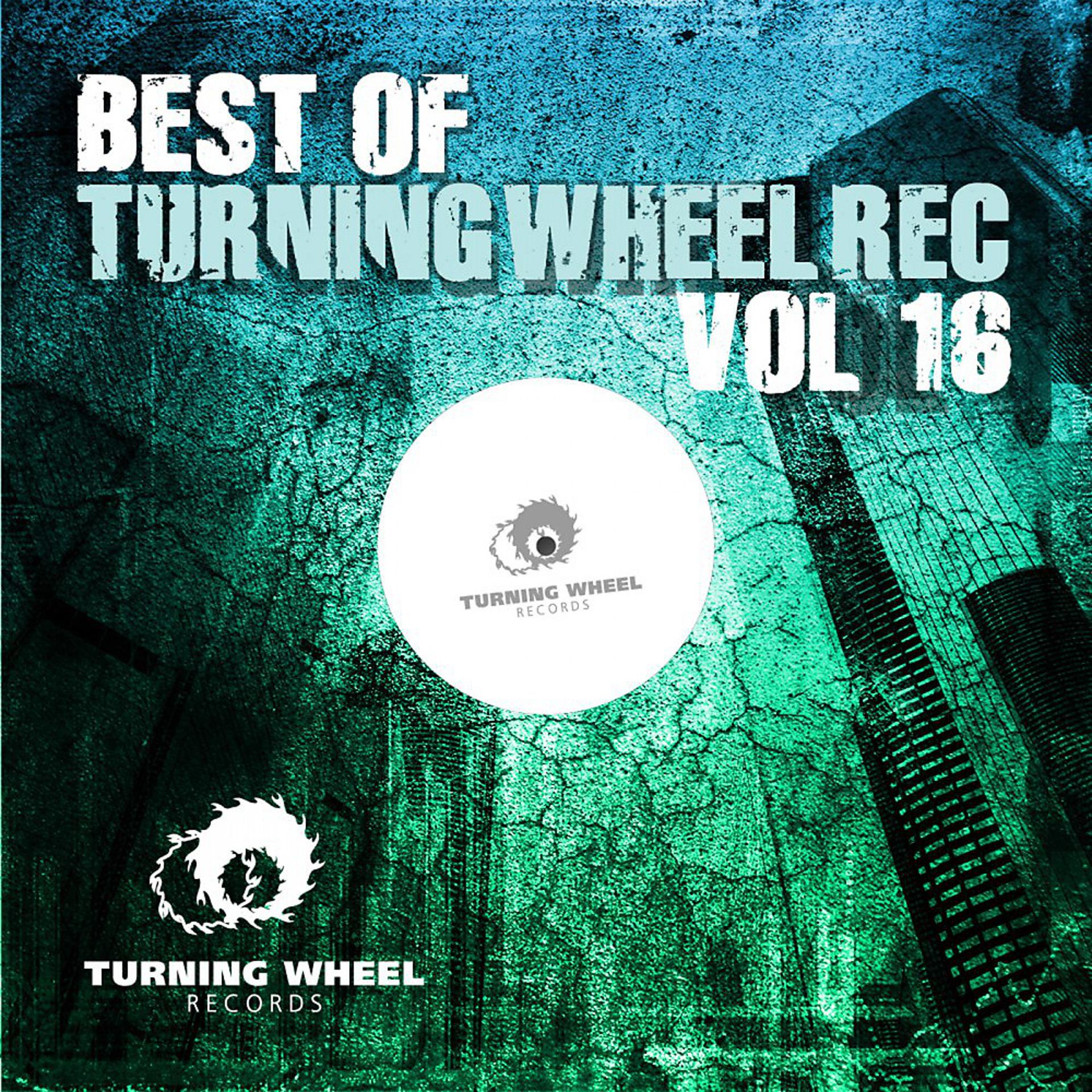 Постер альбома Best of Turning Wheel Rec, Vol. 16