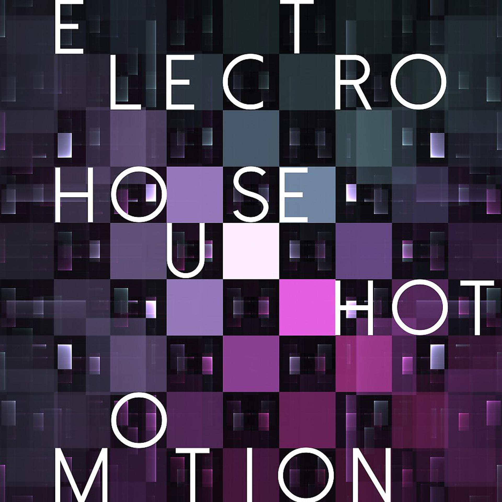 Постер альбома Electro House Hot Motion