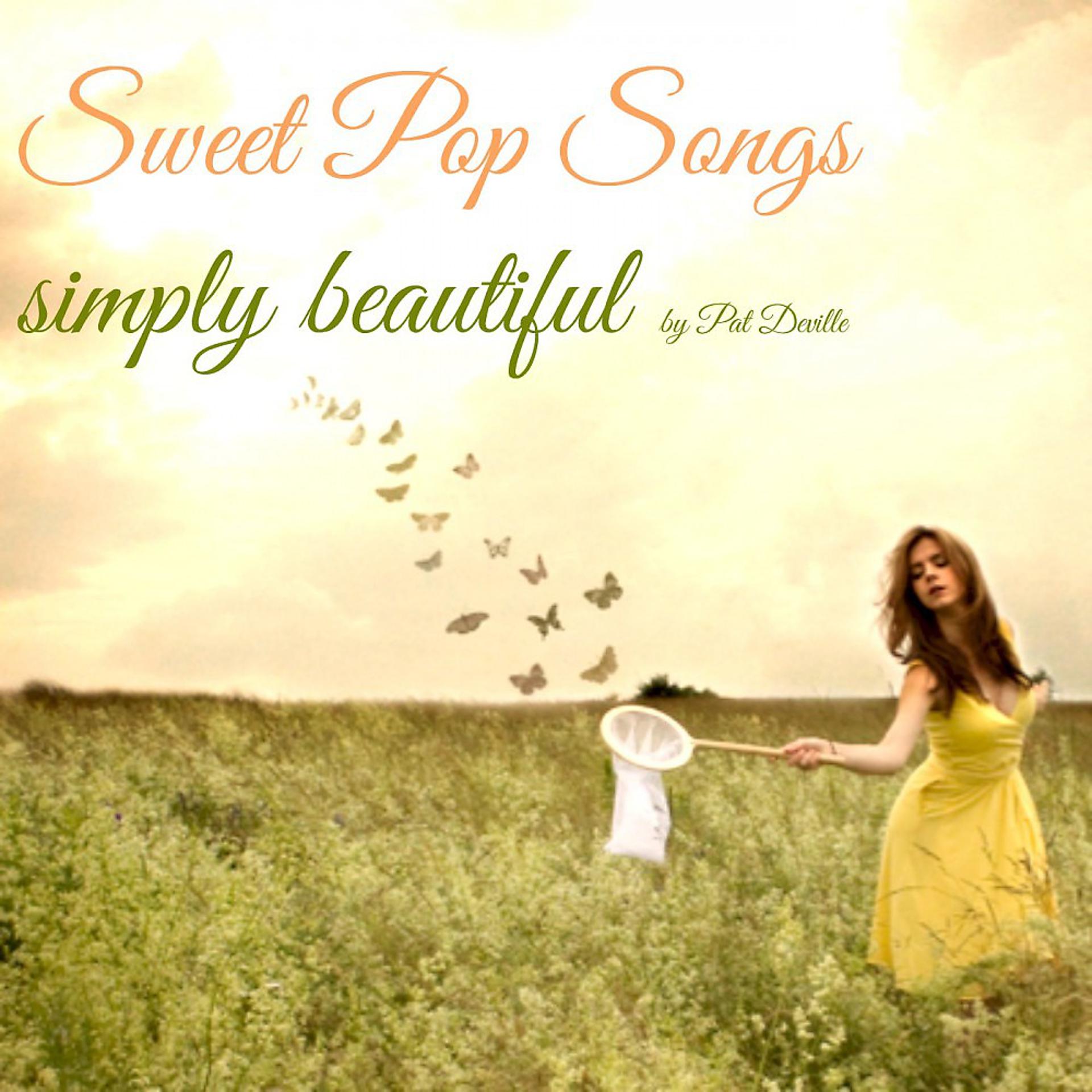 Постер альбома Sweet Pop Songs (Simply Beautiful)