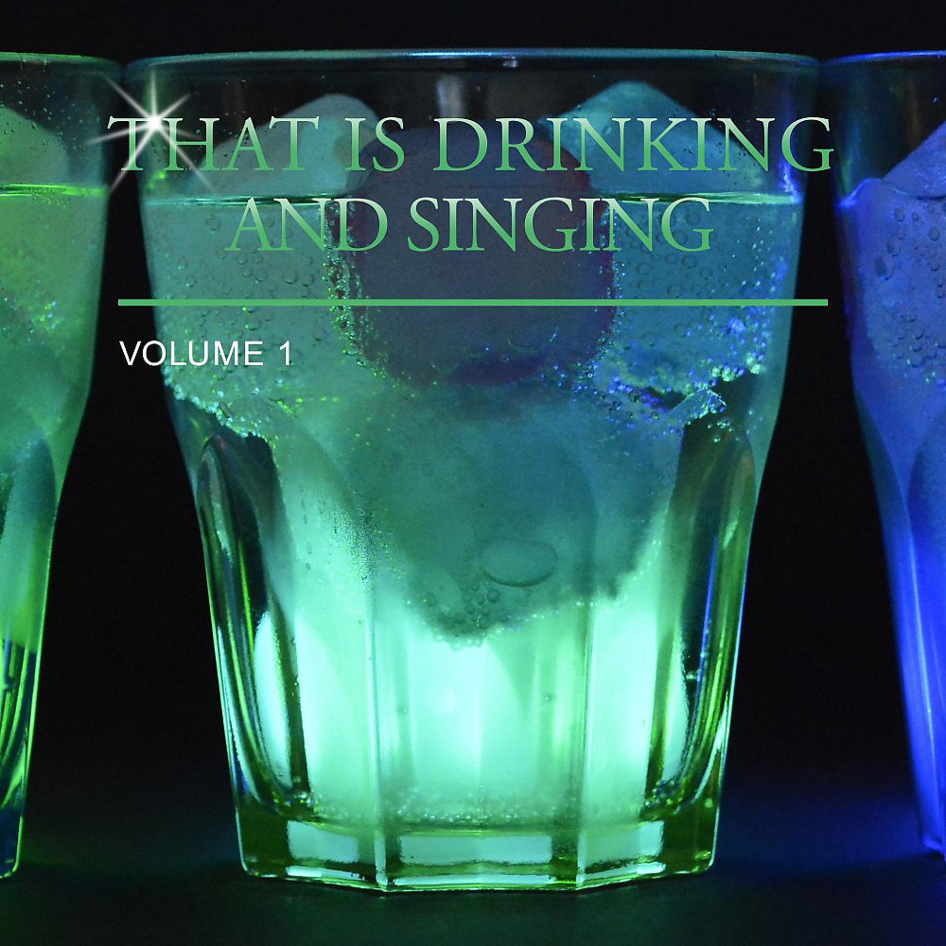 Постер альбома That's Drinking and Singing, Vol. 1