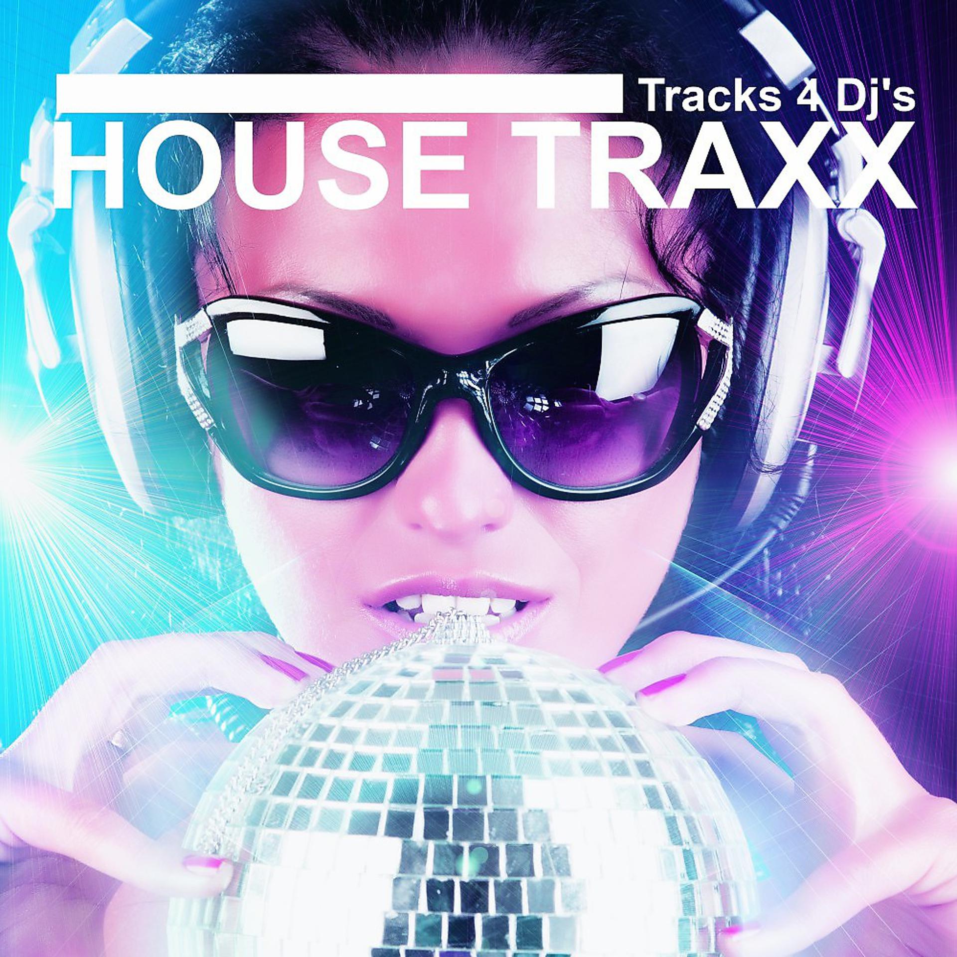 Постер альбома House Traxx (Tracks 4 DJ's)
