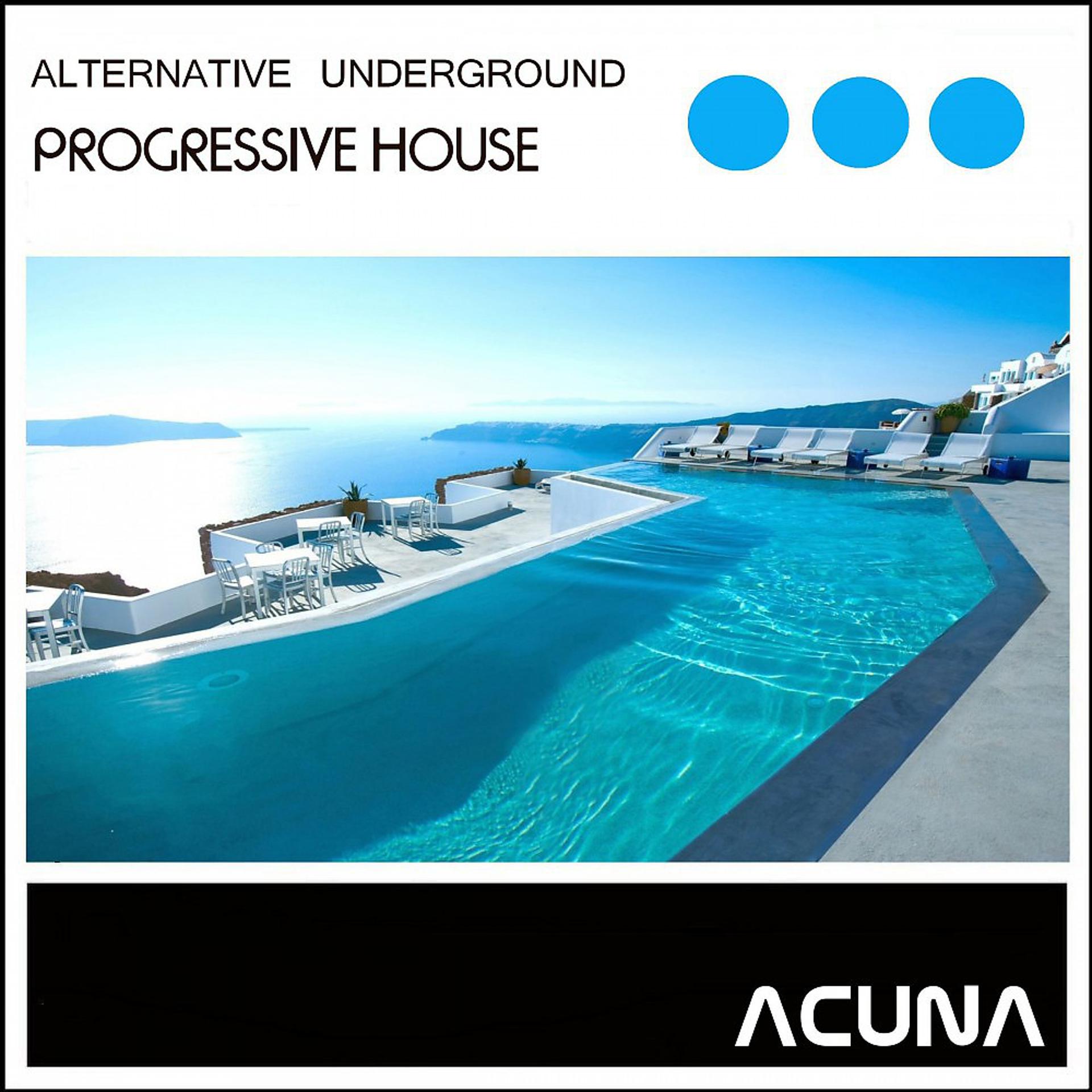 Постер альбома Alternative Underground Progressive House