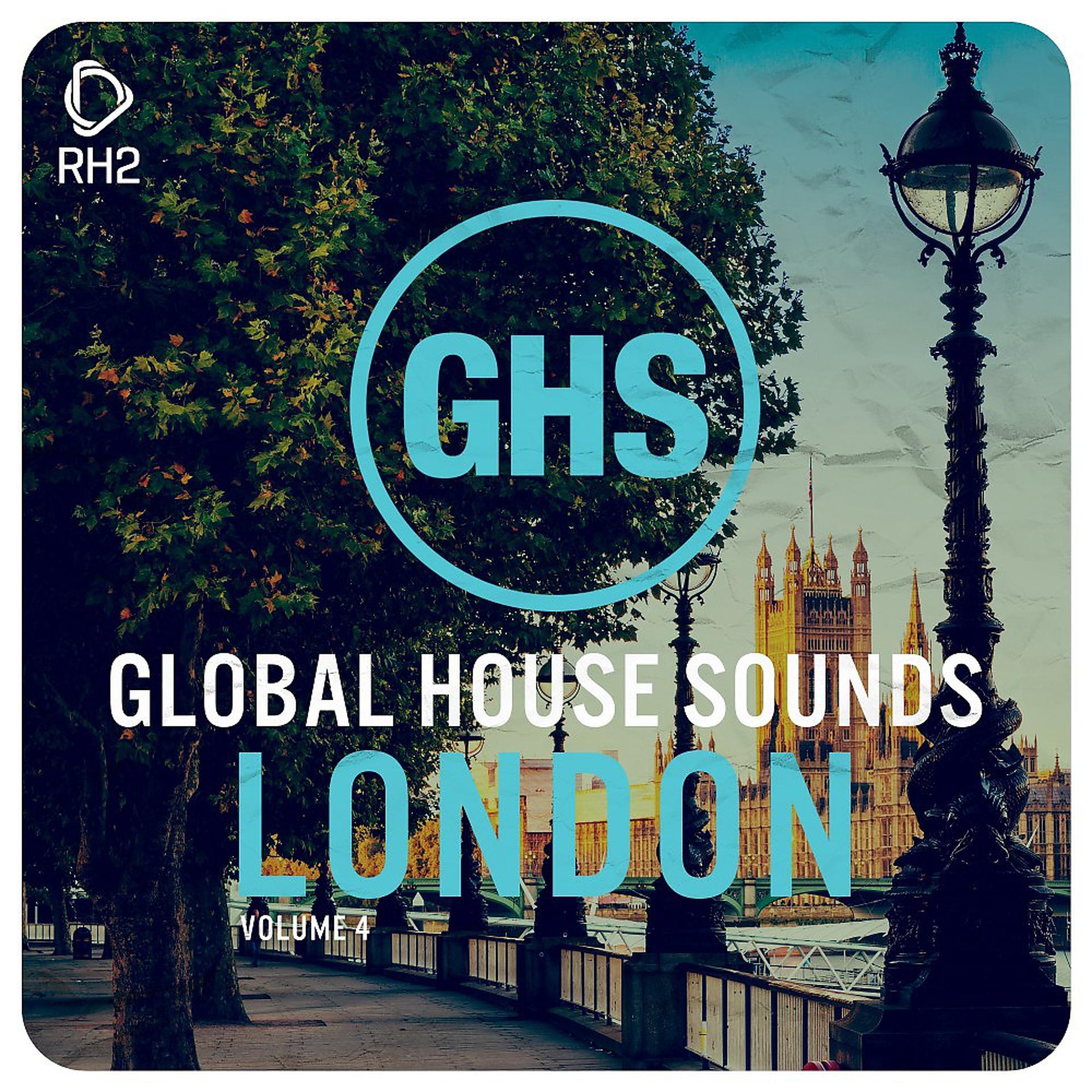 Постер альбома Global House Sounds - London, Vol. 4
