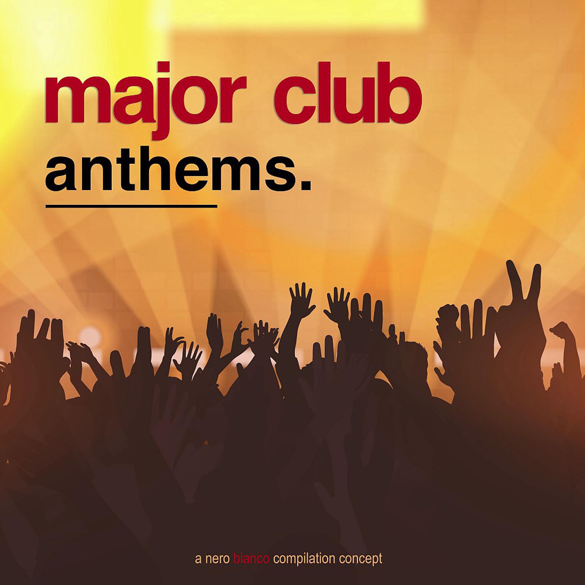 Постер альбома Major Club Anthems