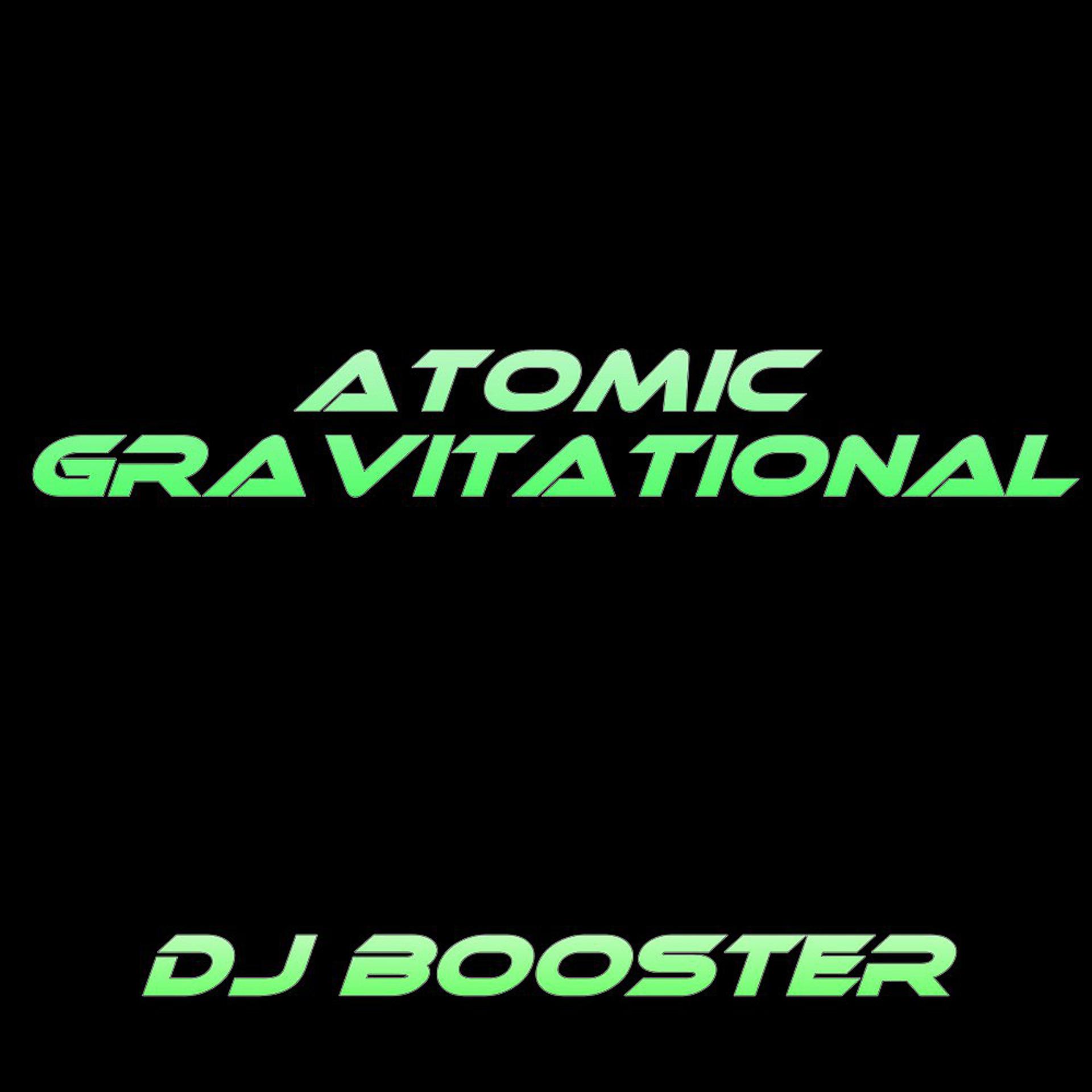 Постер альбома Atomic Gravitational