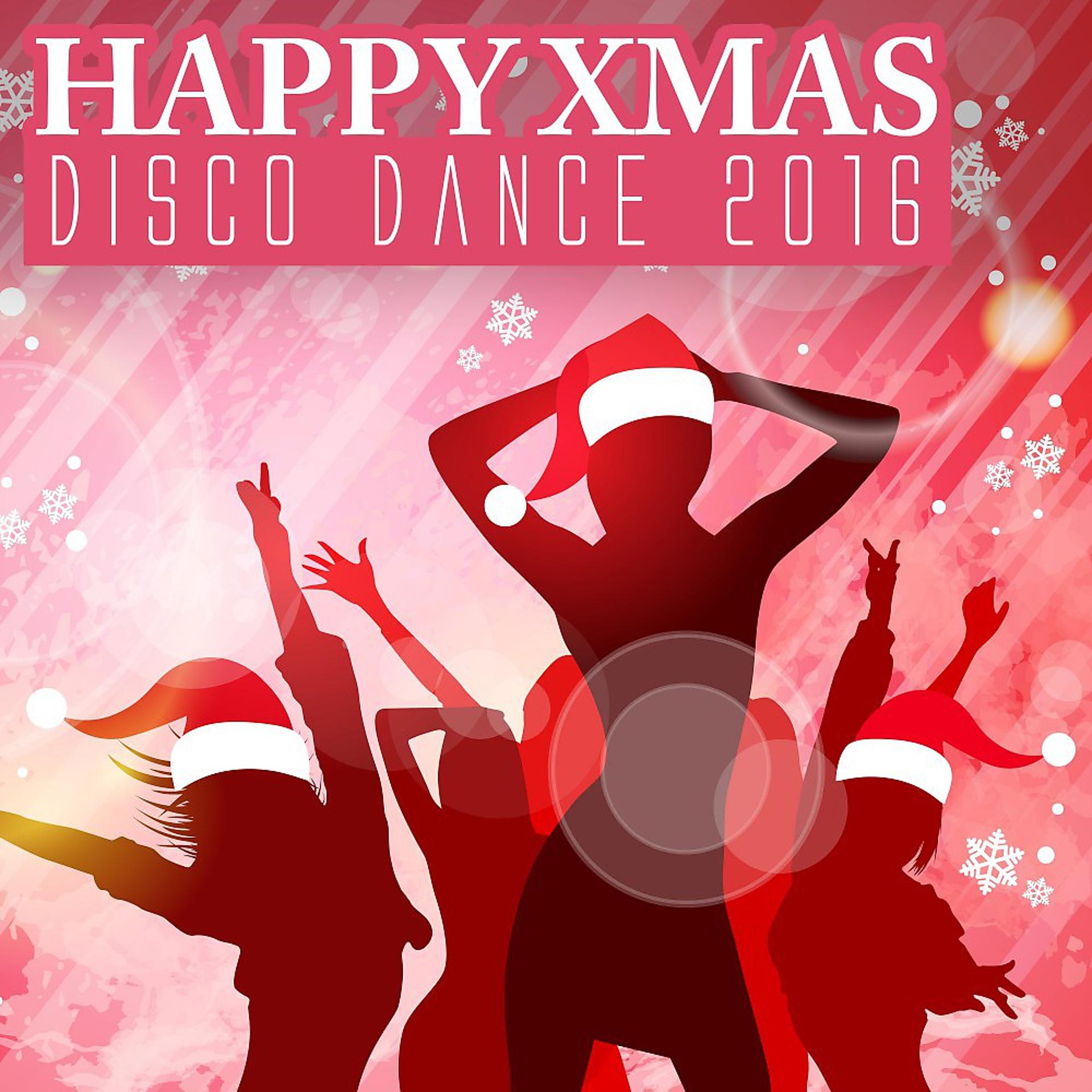 Постер альбома Happy Xmas Disco Dance 2016