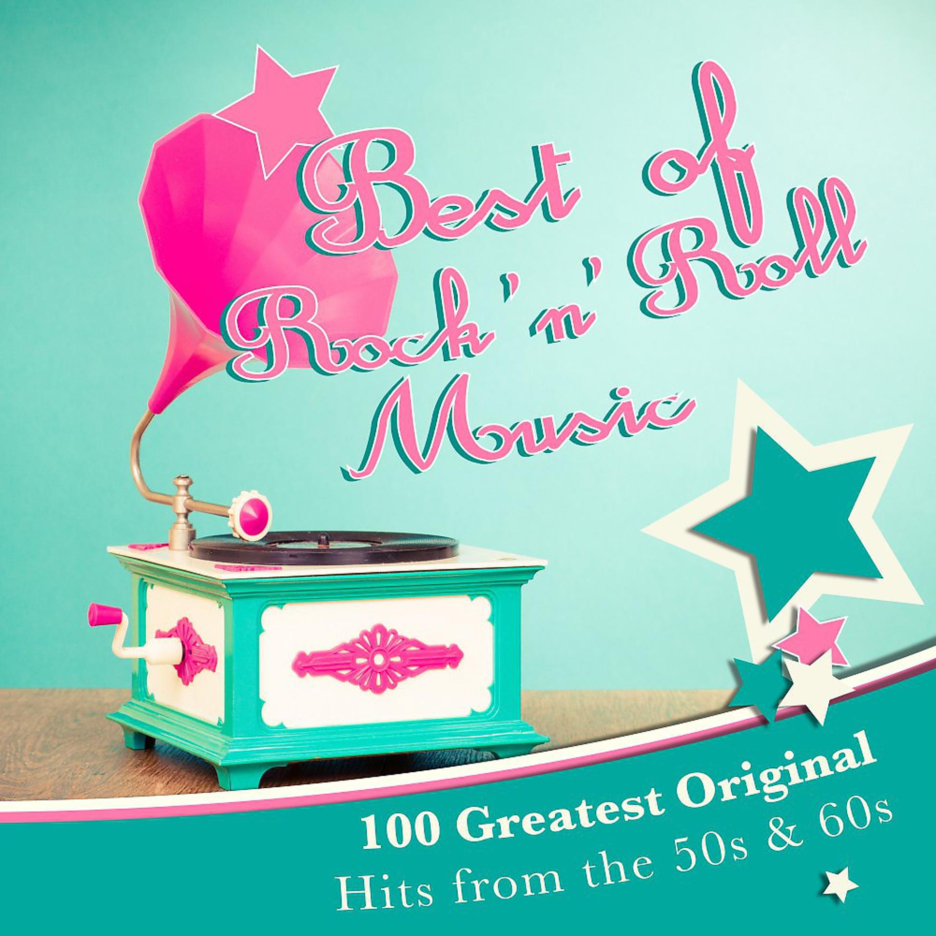 Постер альбома Best of Rock 'n' Roll Music: 100 Greatest Original Hits from the 50s & 60s