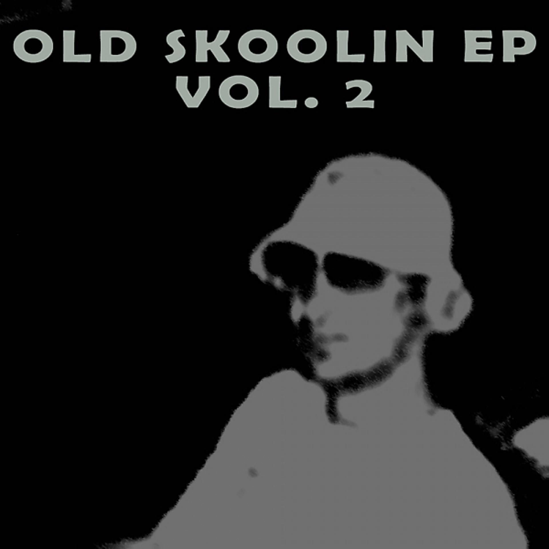Постер альбома Old Skoolin EP Vol. 2