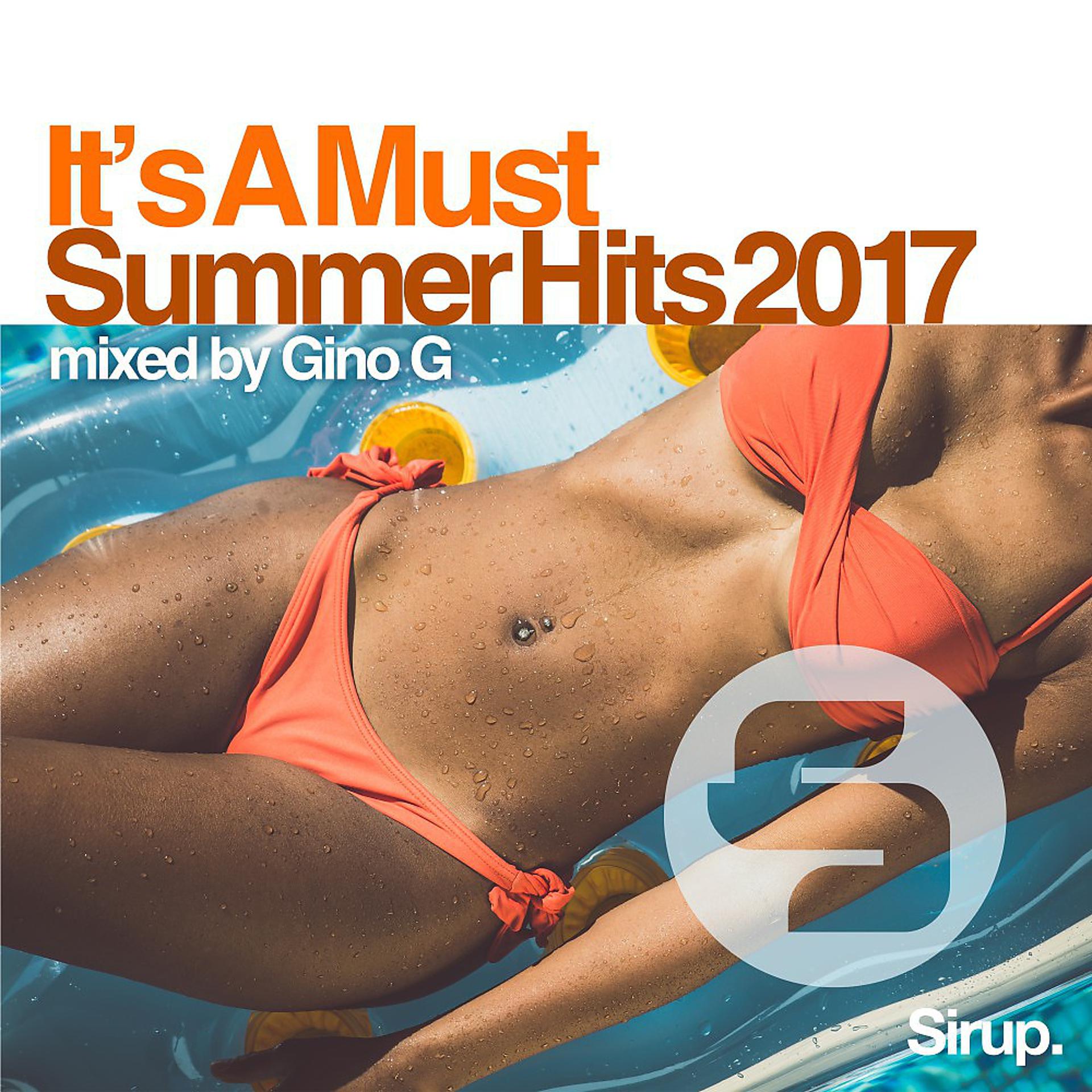 Постер альбома Gino G - It's a Must - Summer Hits 2017