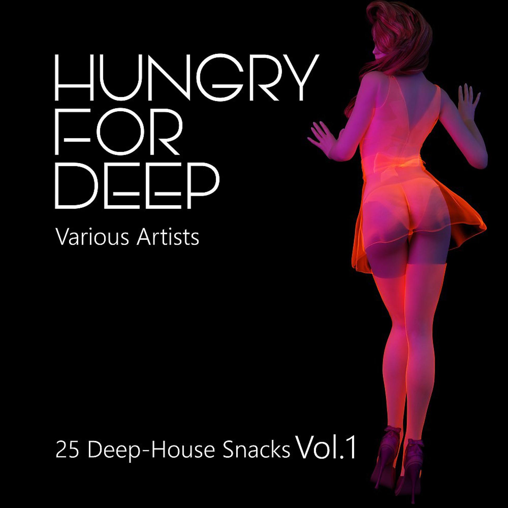 Постер альбома Hungry for Deep (25 Deep-House Snacks), Vol. 1