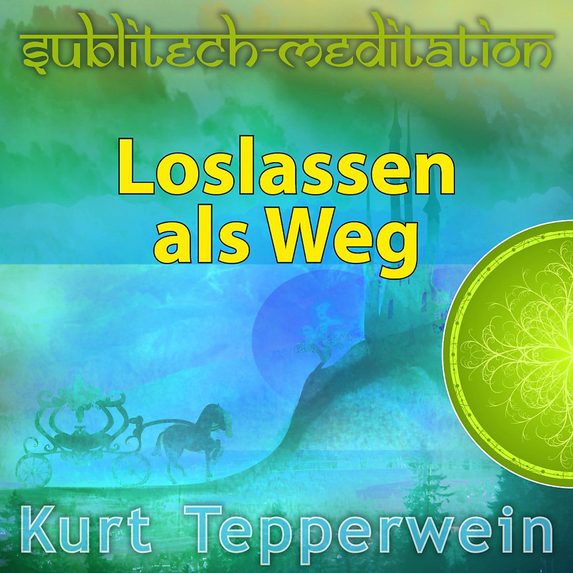 Постер альбома Loslassen als Weg - Sublitech-Meditation
