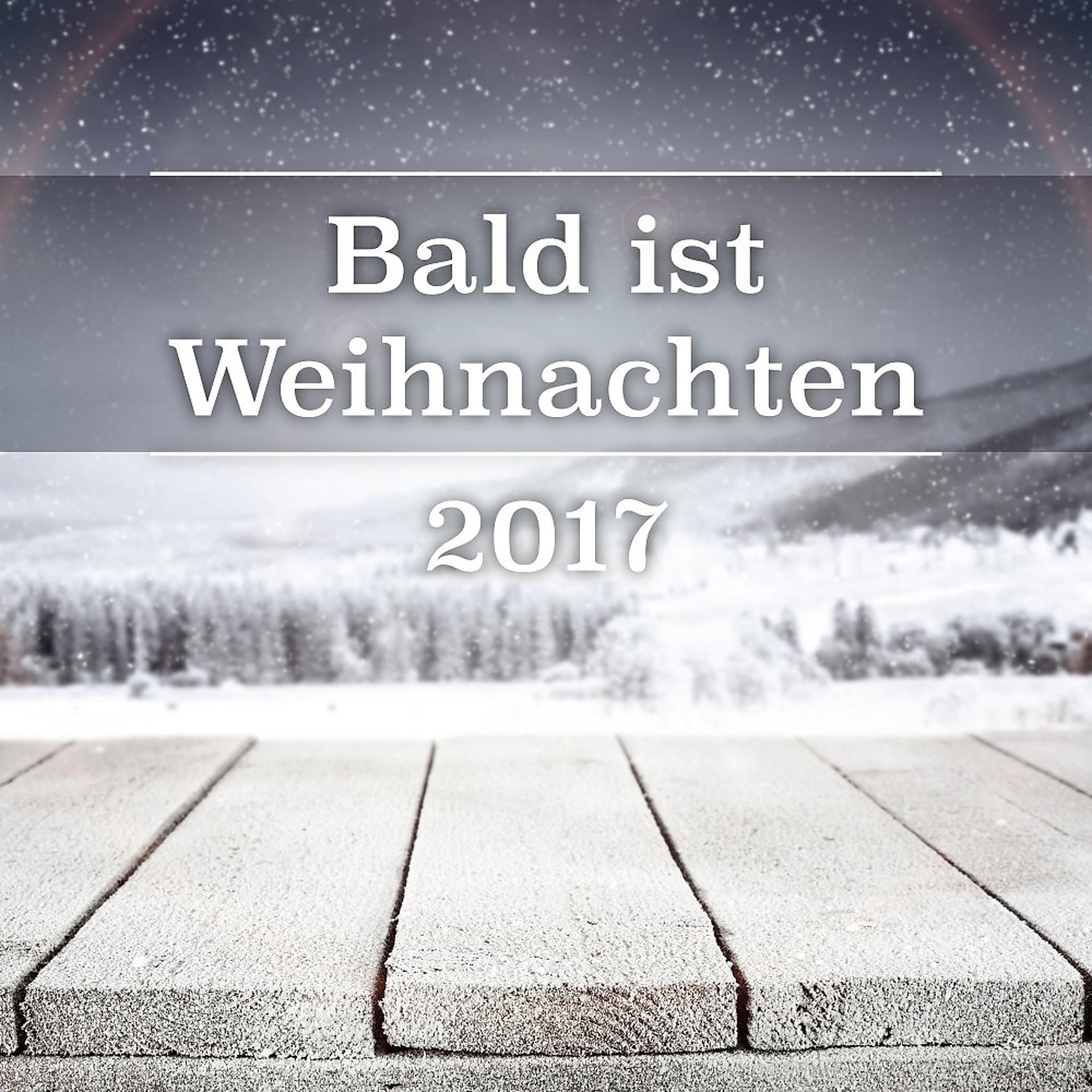 Постер альбома Bald ist Weihnachten 2017