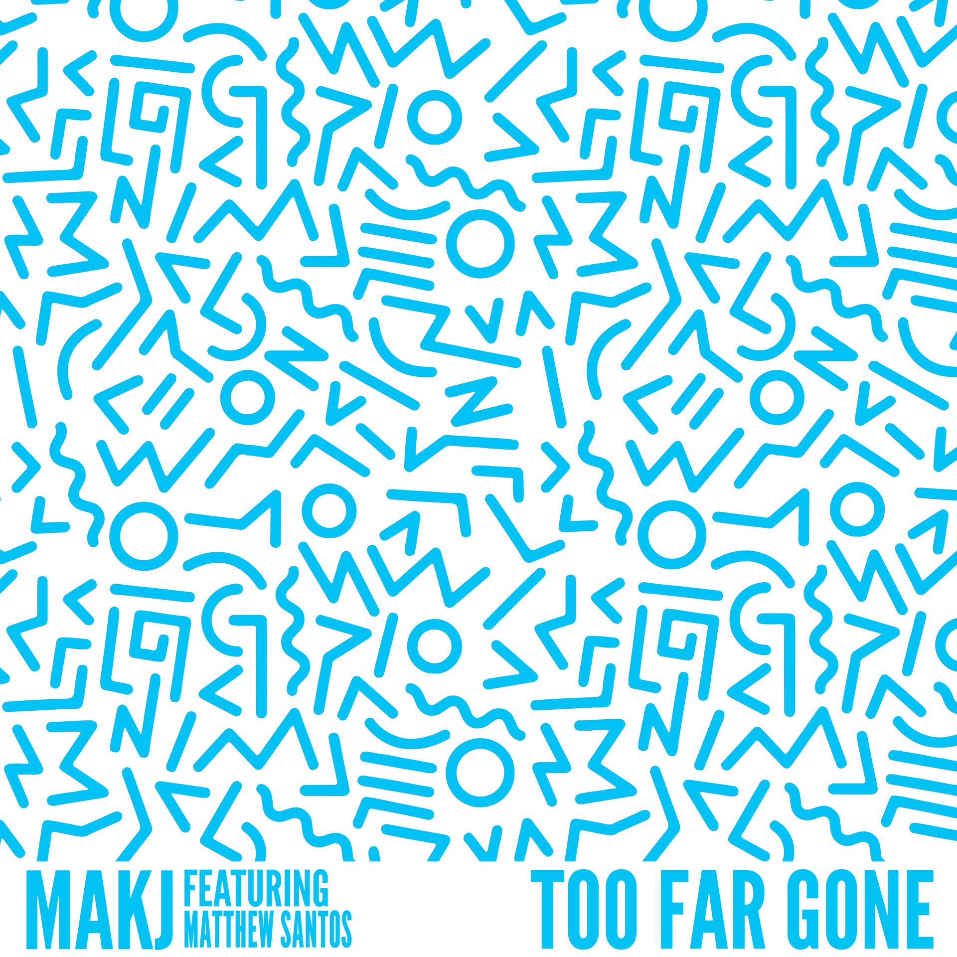 Постер альбома Too Far Gone (feat. Matthew Santos)