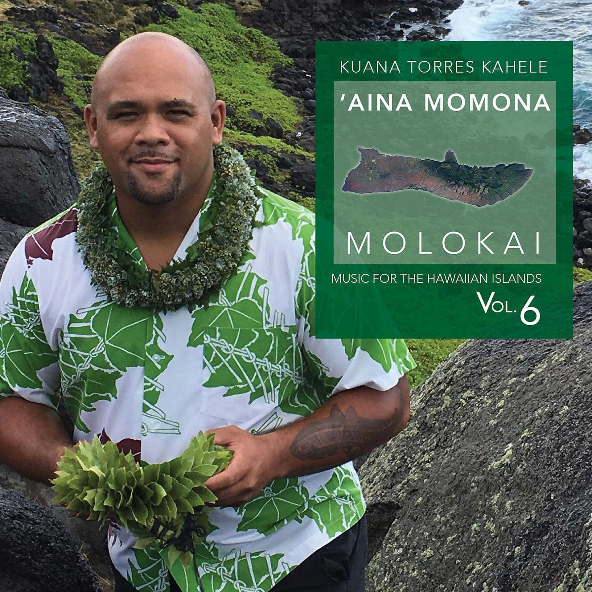 Постер альбома Music for the Hawaiian Islands, Vol. 6 (Aina Momona, Molokai)
