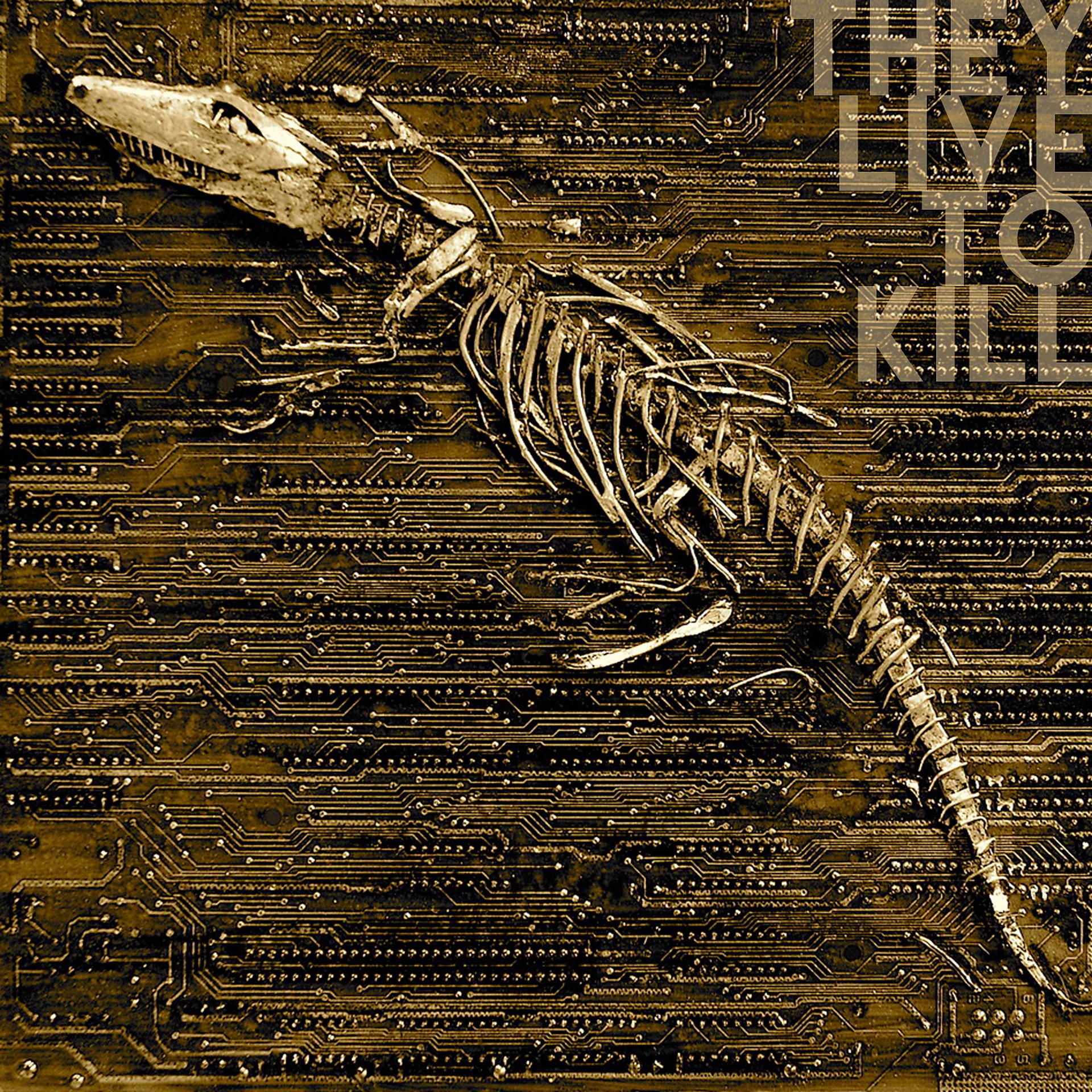 Постер альбома They Live to Kill (feat. Garbageface & Manoel "Maneko" Neto)