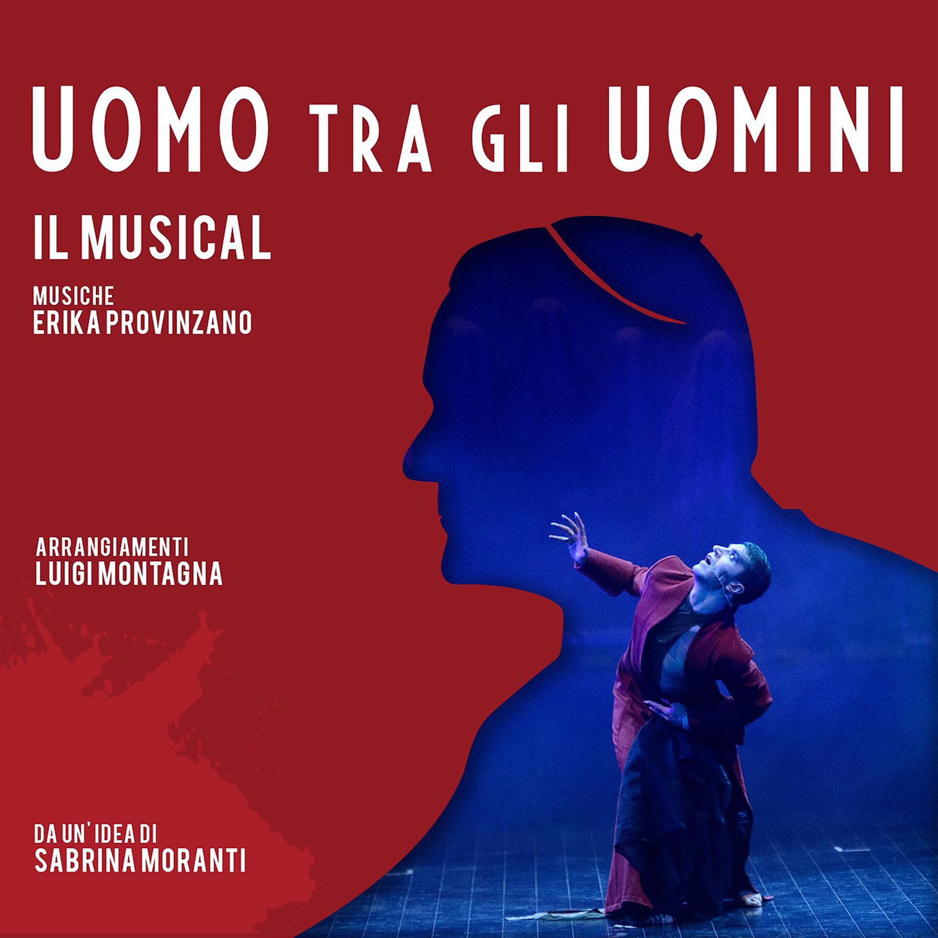 Постер альбома Uomo Tra Gli Uomini: Il Musical (Original Score)