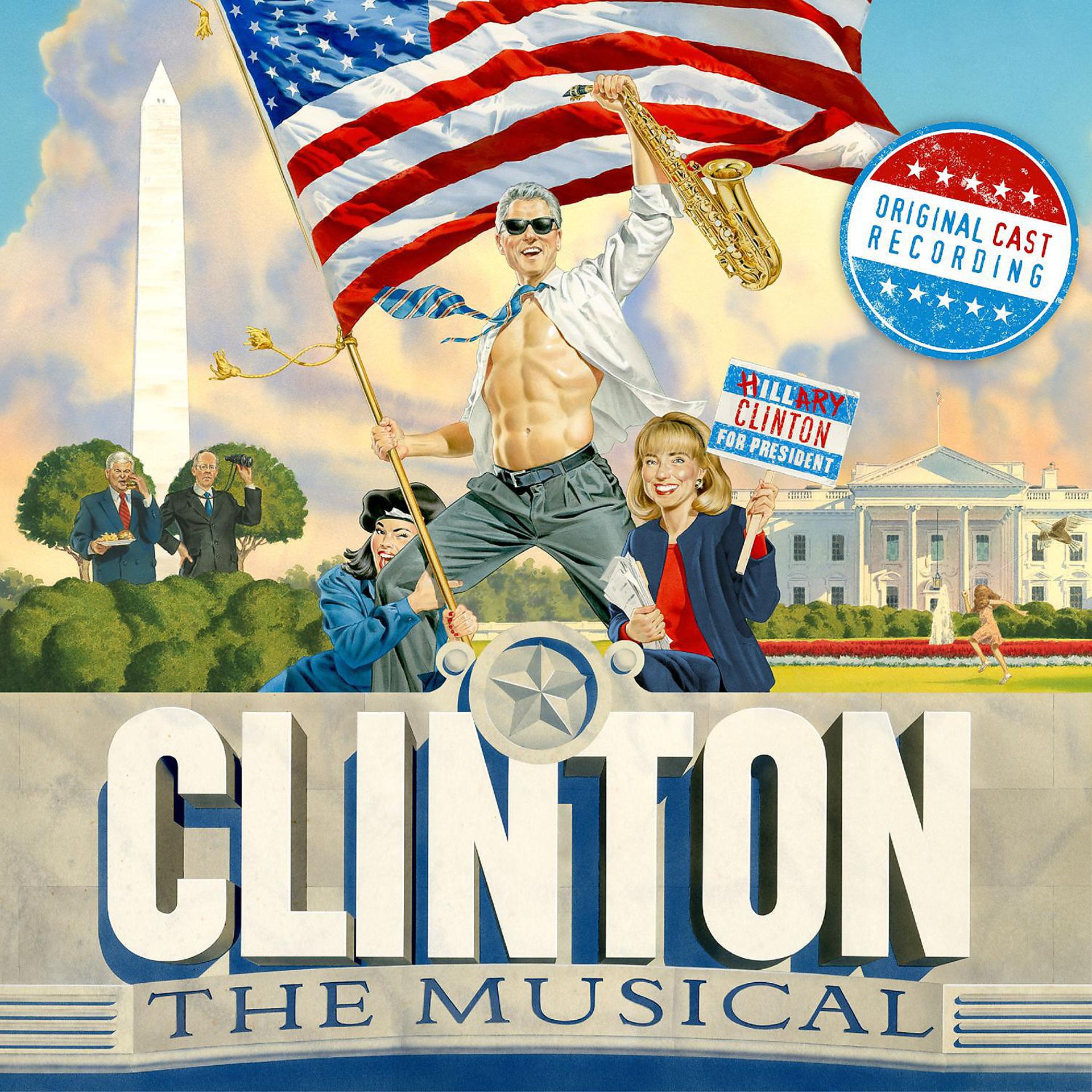 Постер альбома Clinton The Musical (Original Off-Broadway Cast Recording)