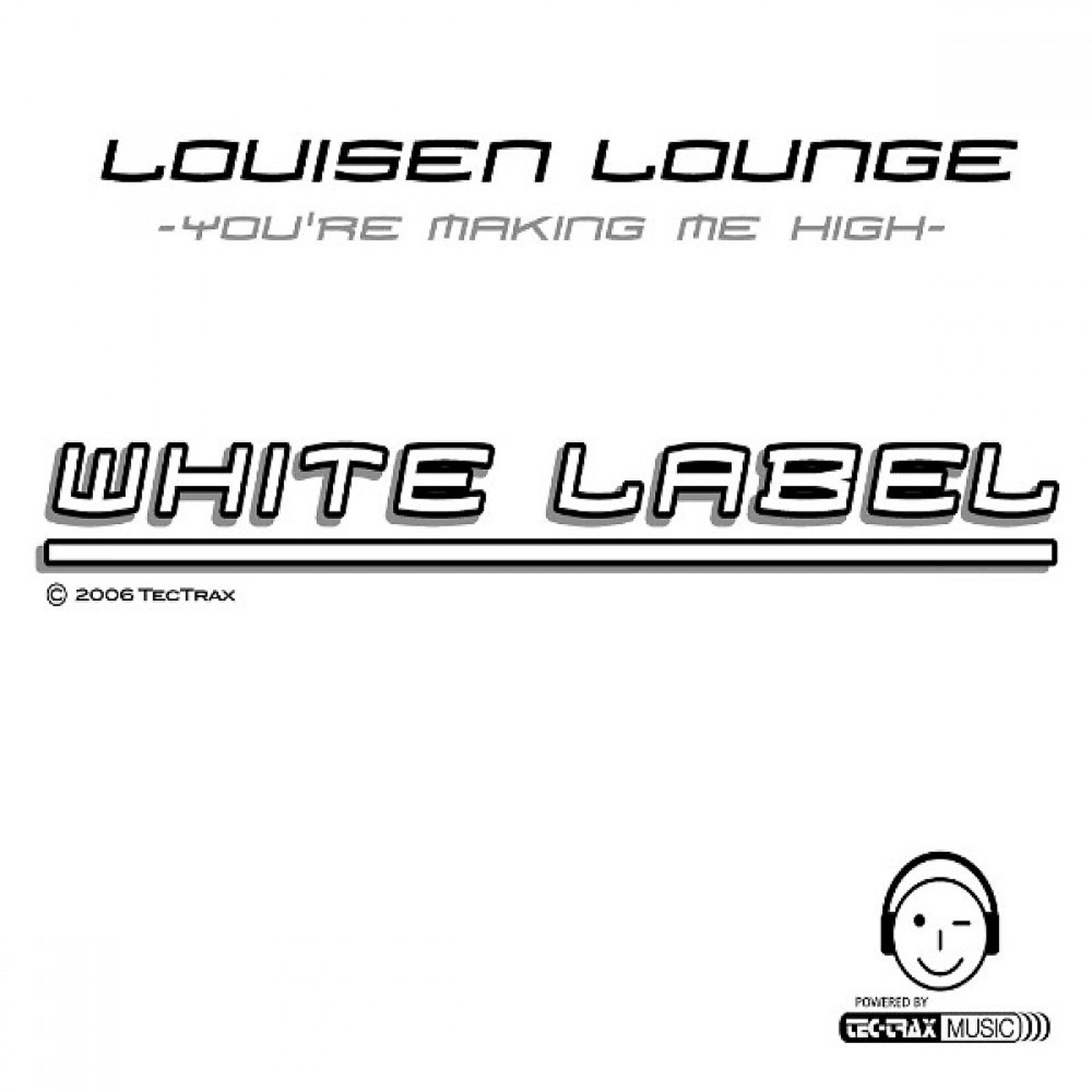 Постер альбома You're Making Me High ( White Label ) Style: Lounge