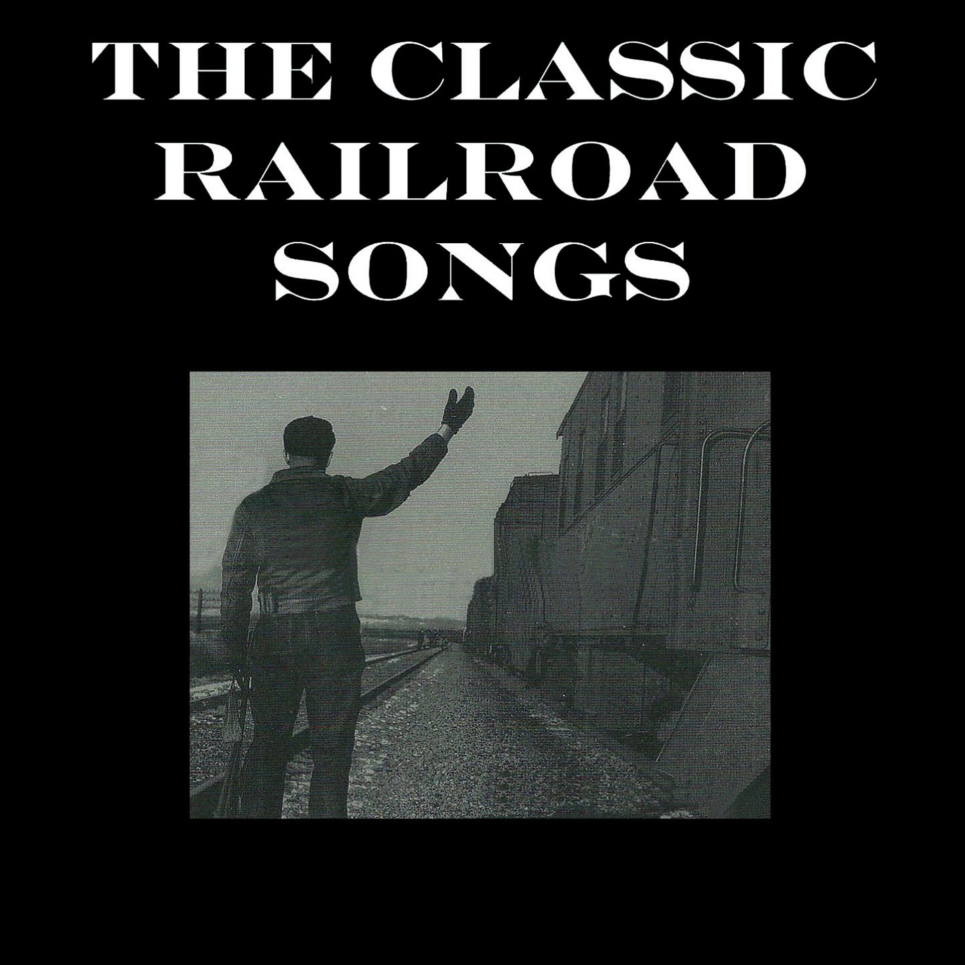 Постер альбома Classic Railroad Songs