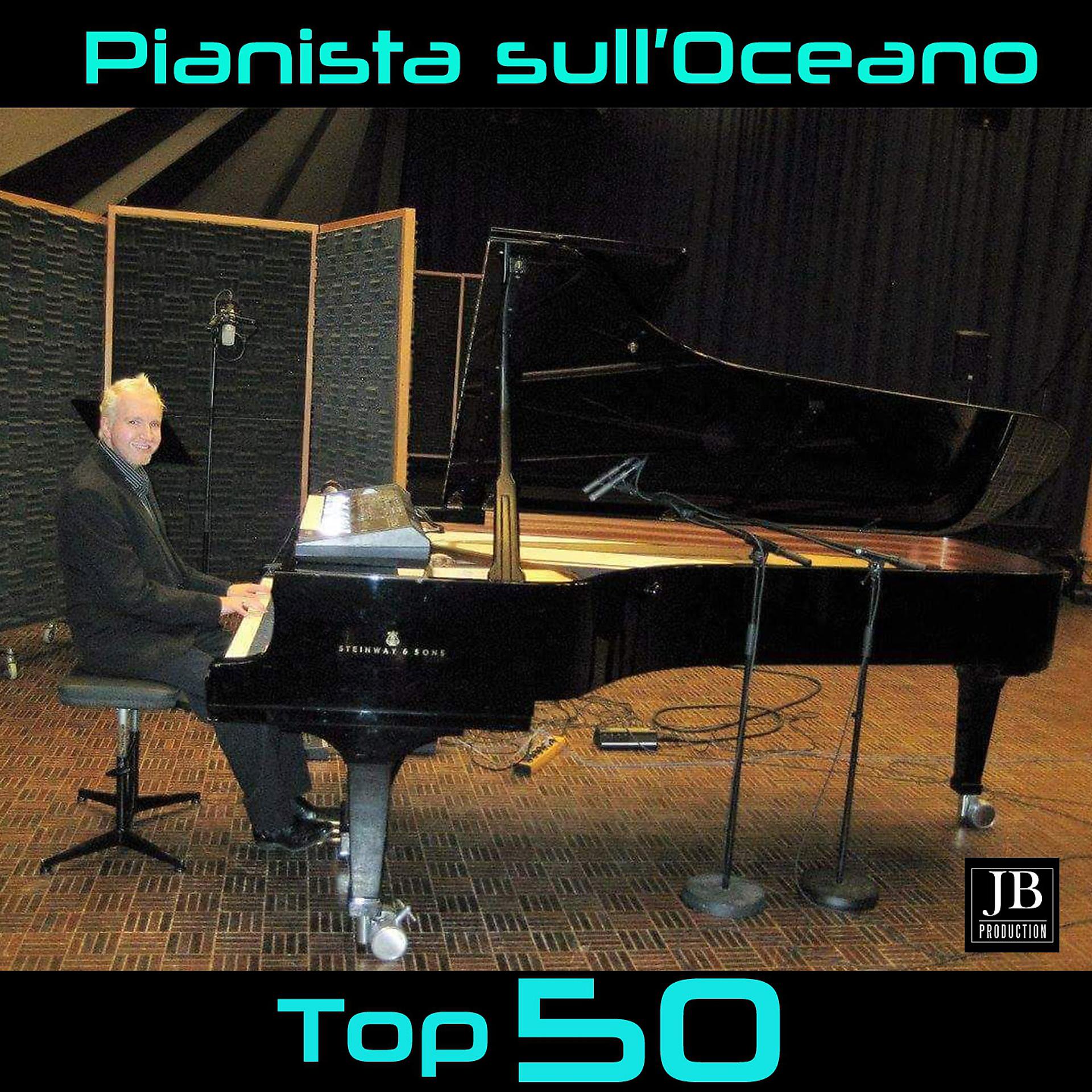 Постер альбома Pianista sull 'Oceano Top 50