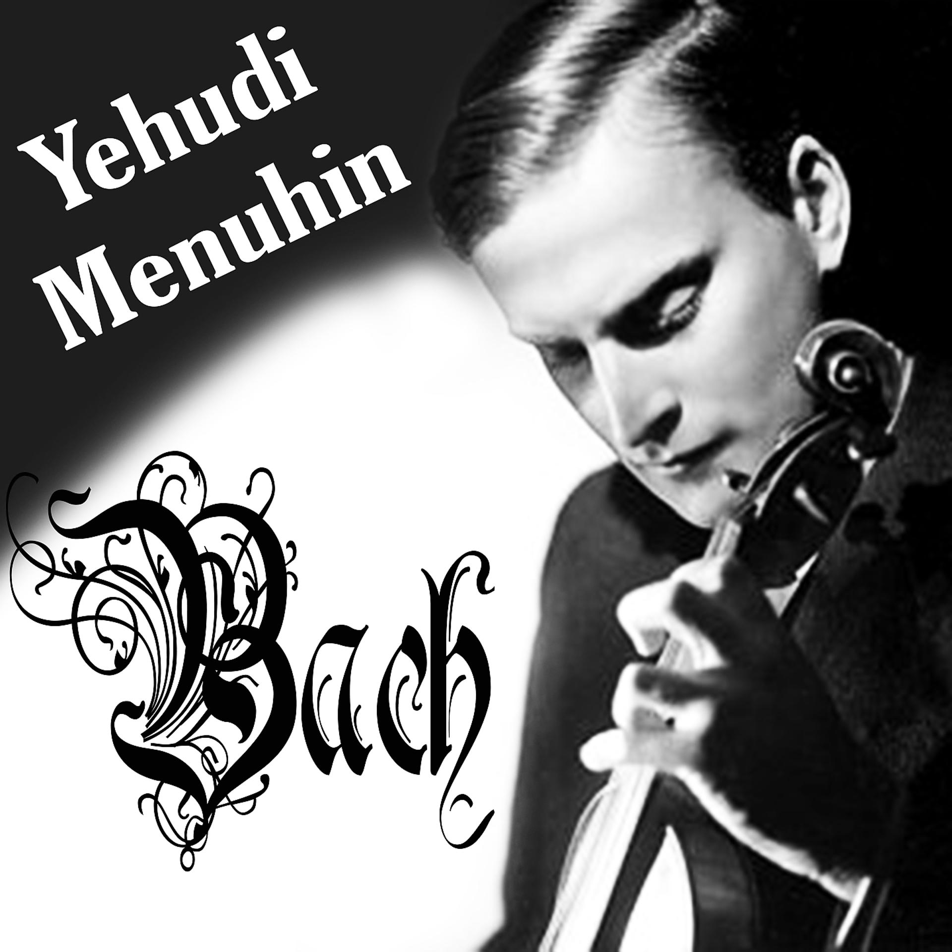 Постер альбома Yehudi Menuhin, Bach