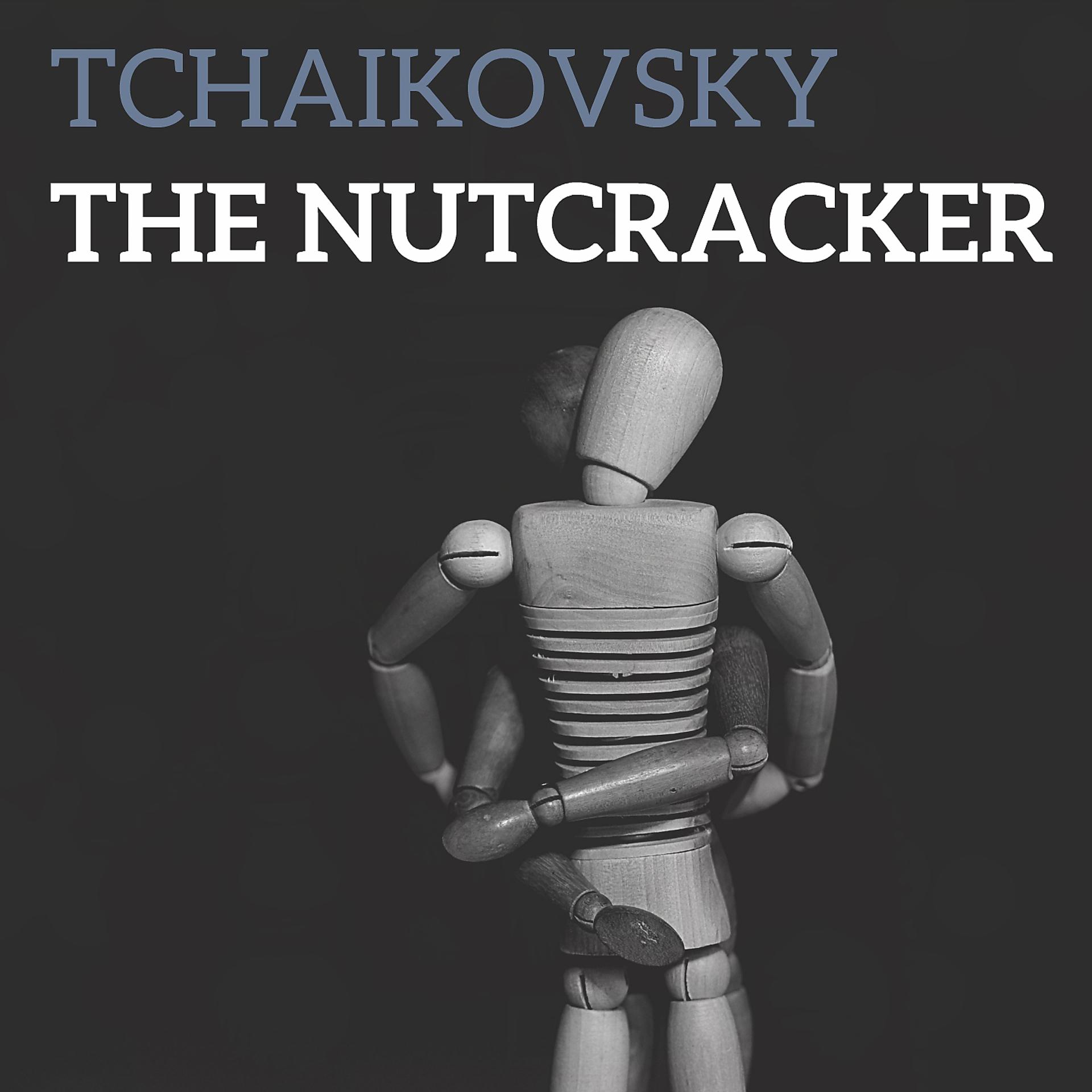 Постер альбома Tchaikovsky - The Nutcracker
